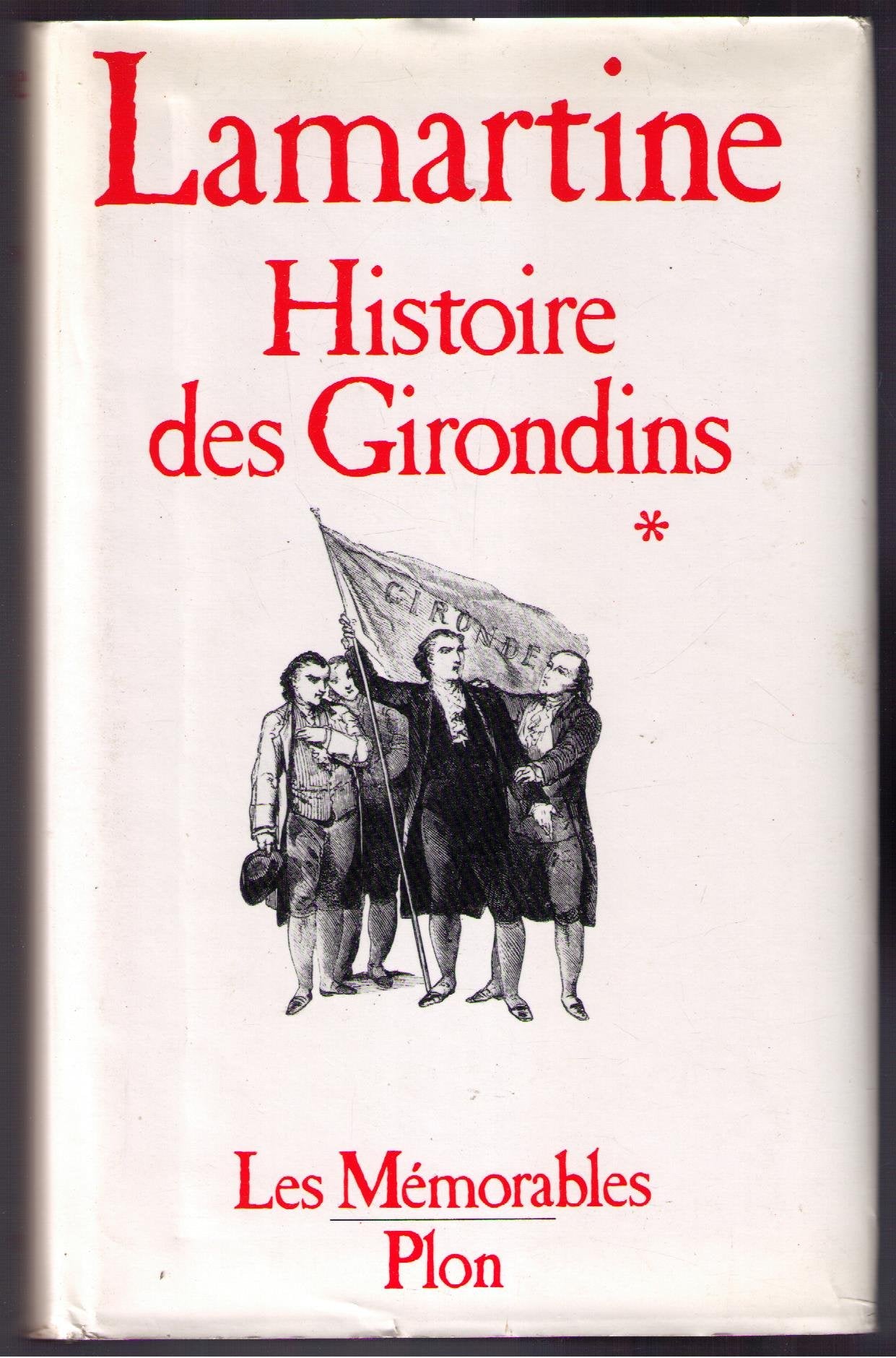 Histoire des Girondins: Tome 1 9782259010962