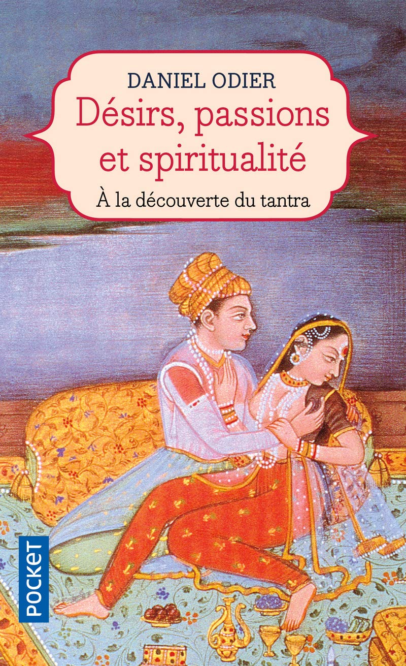 Désirs, passions et spiritualité : L'Unité de l'être 9782266100755
