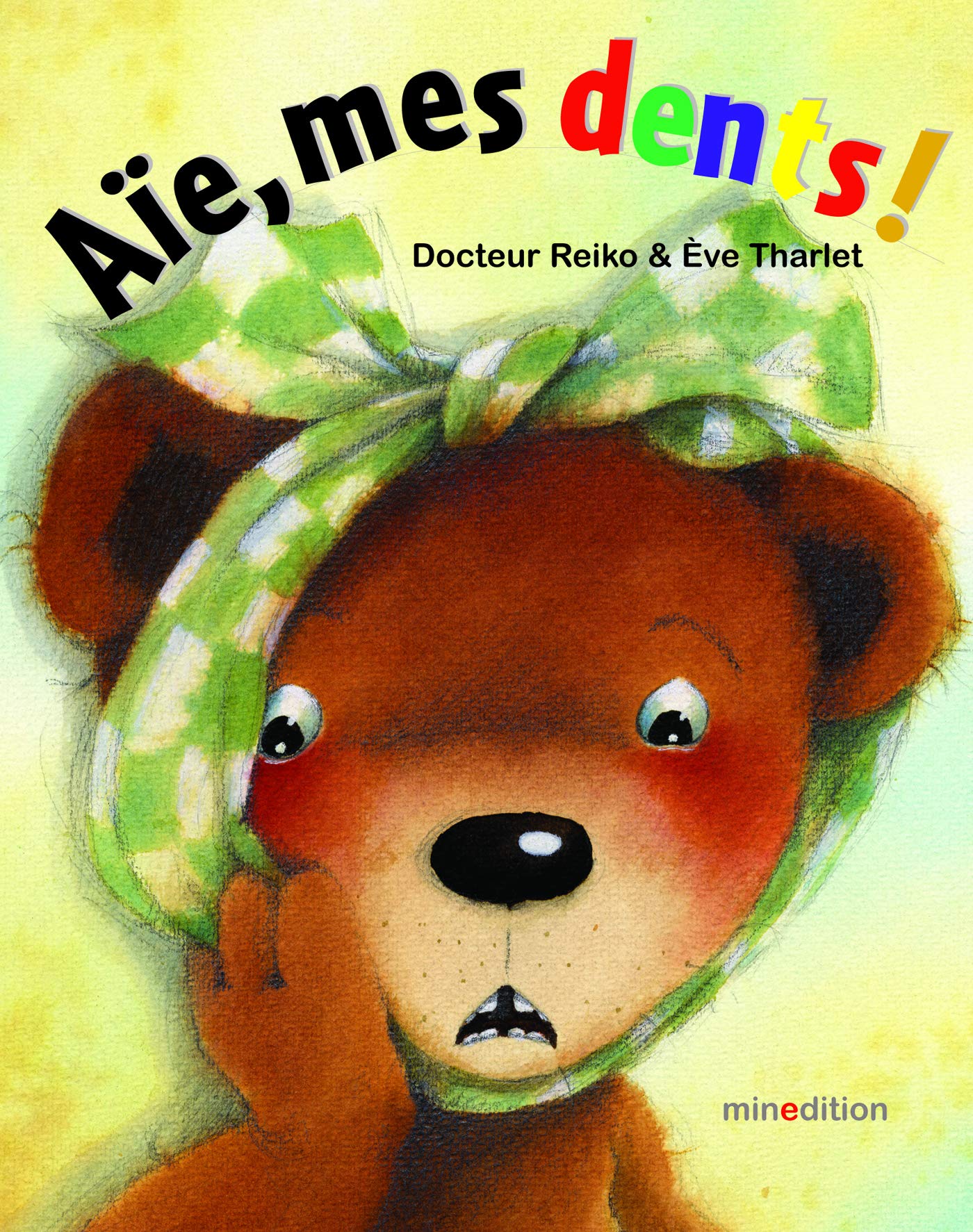 Aïe, mes dents ! 9782354132552