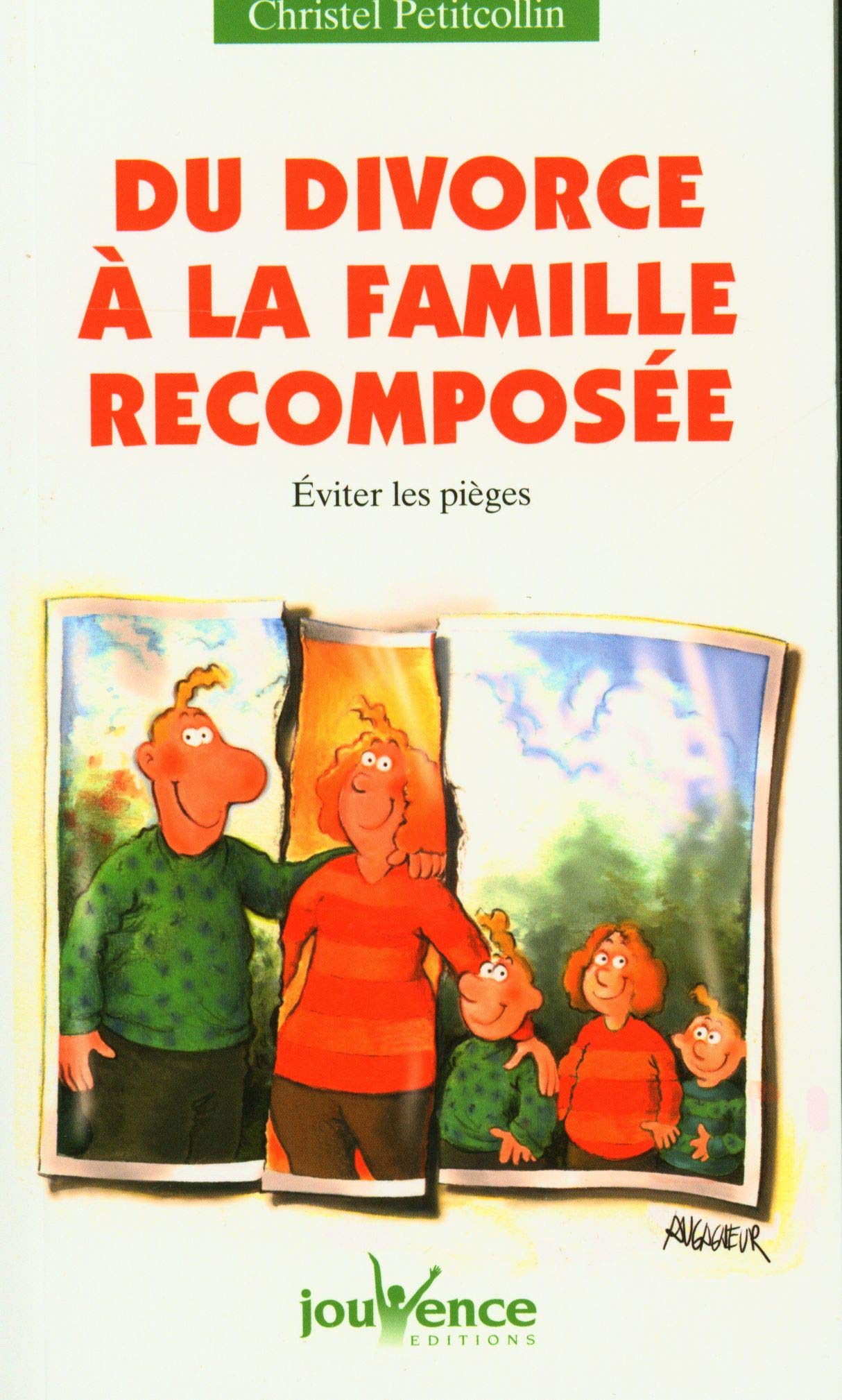 Du divorce à la famille recomposée - Éviter les pièges 9782883534391