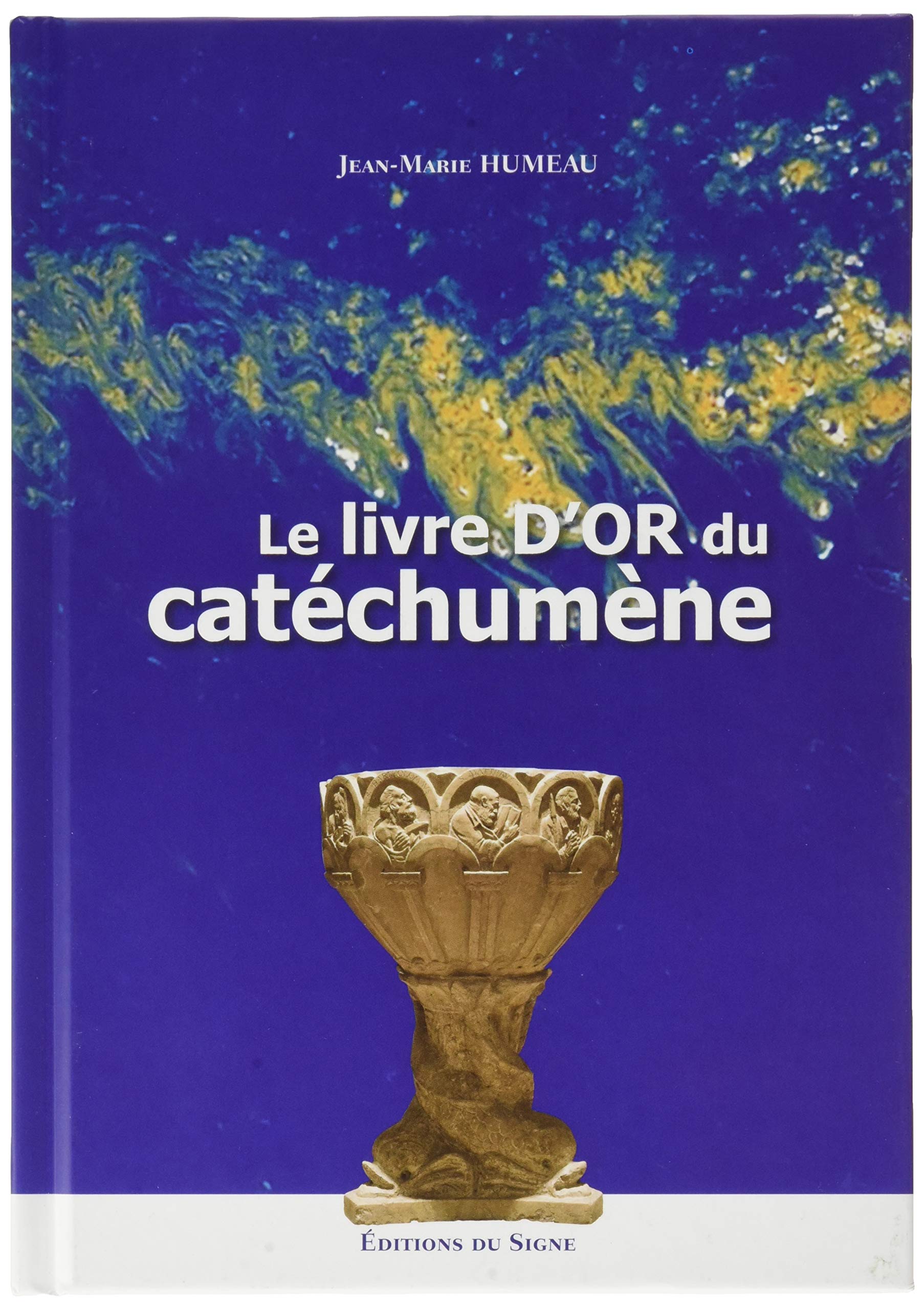 Le Livre D'Or Du Catéchuméne 9782746835832