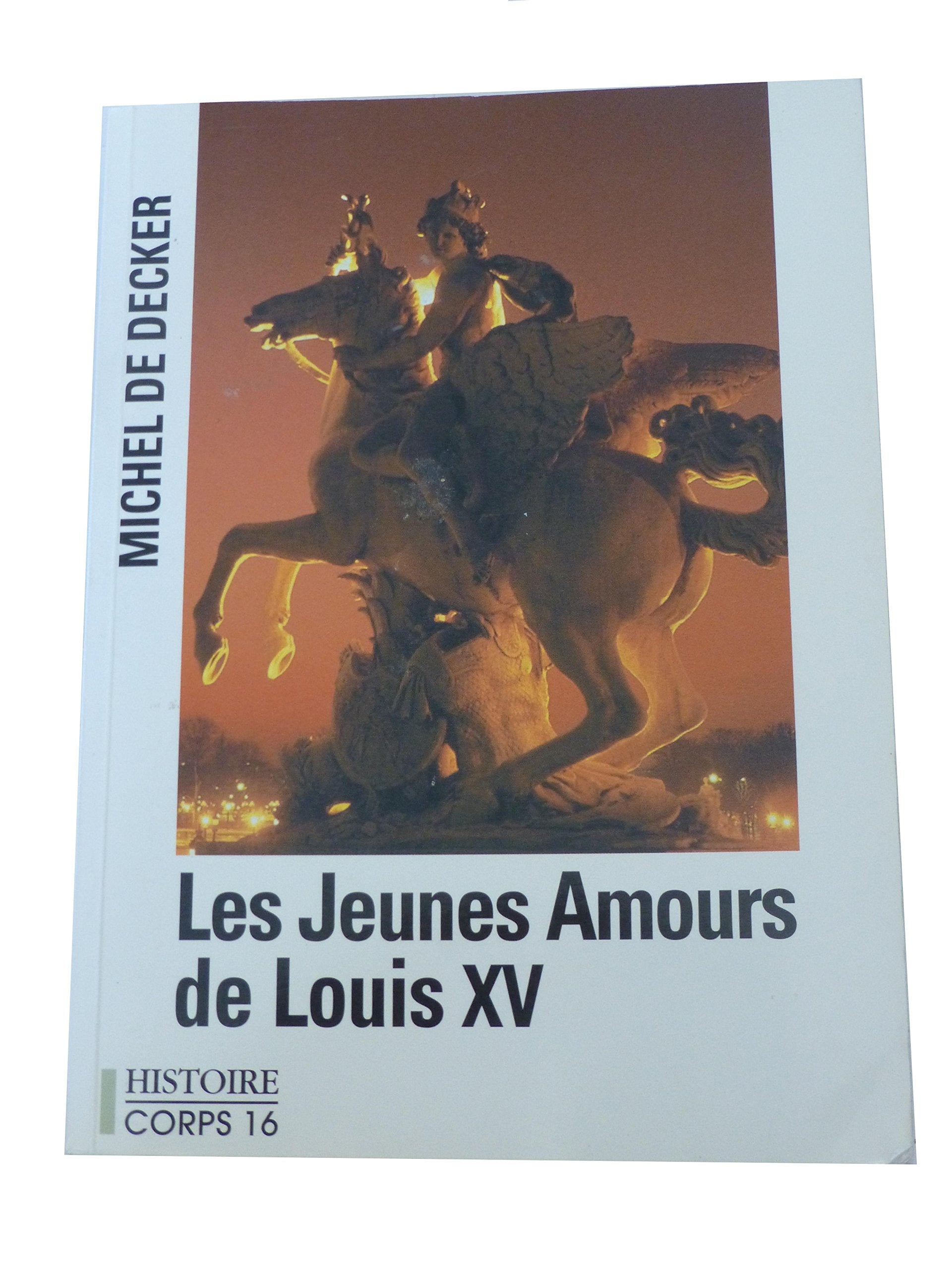 les jeunes amours de louis xv 9782840573968