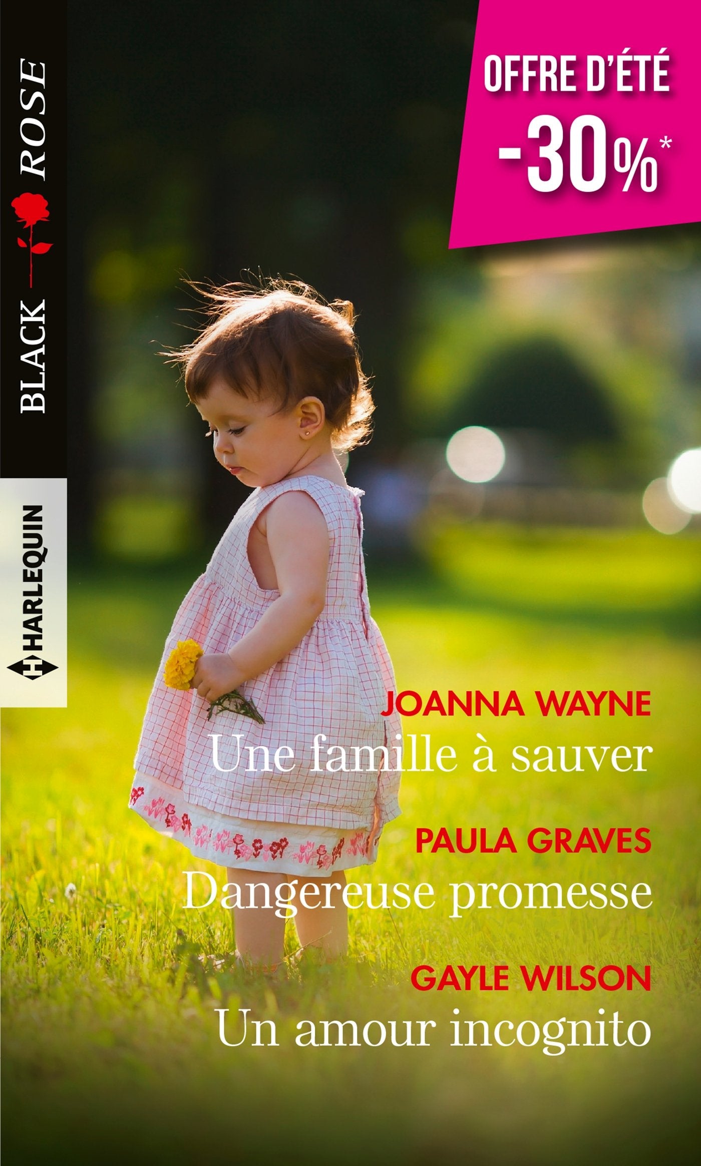 Une famille à sauver - Dangereuse promesse - Un amour incognito 9782280390217