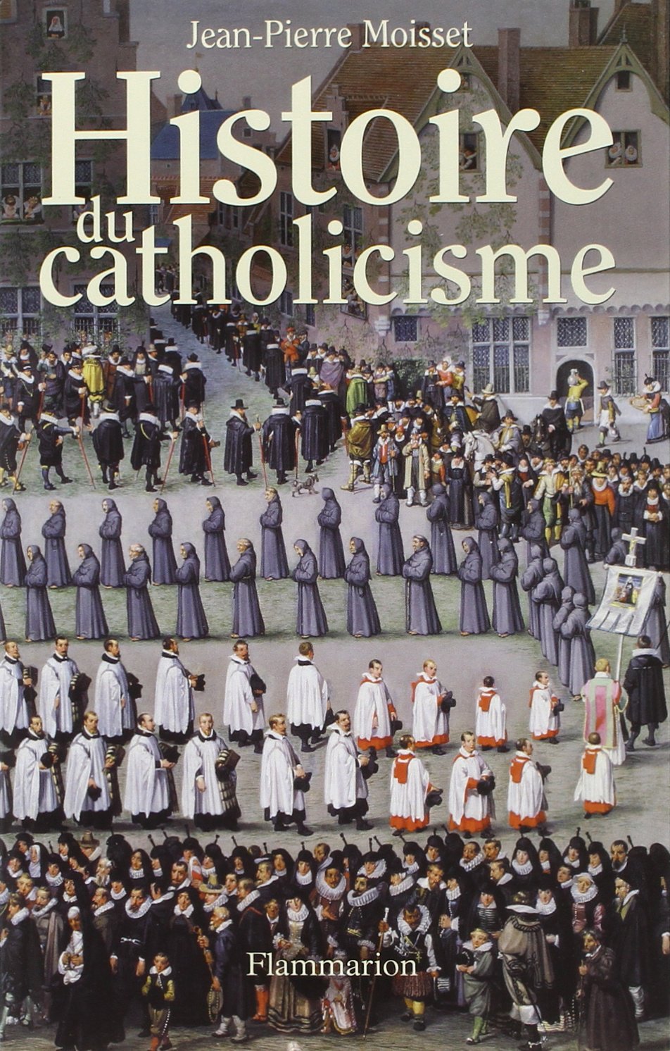 Histoire du catholicisme 9782082103404