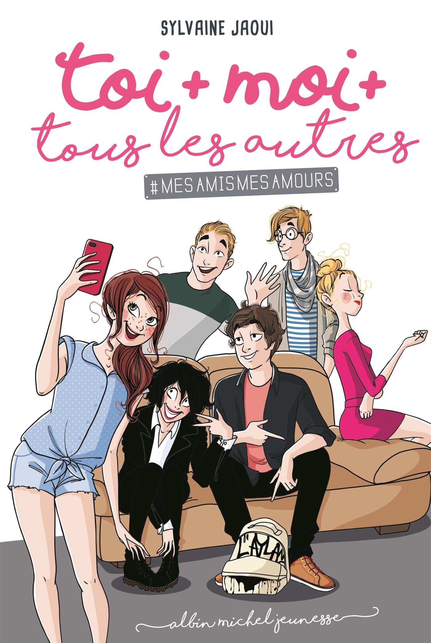 Toi + moi + tous les autres - tome 1: #Mes amis, mes amours 9782226318770