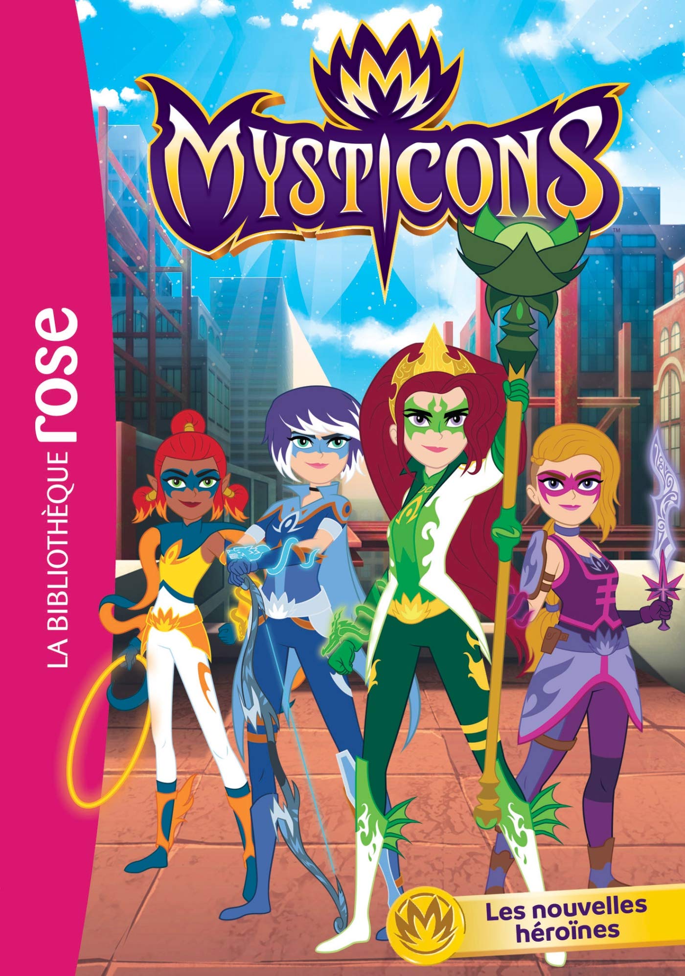 Mysticons 01 - Les nouvelles héroïnes 9782017071426