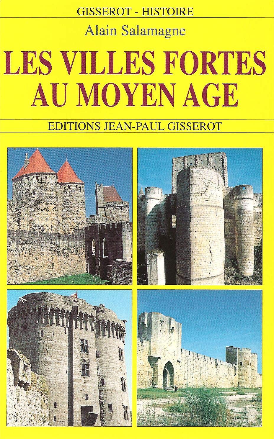 Les villes fortes au Moyen Age 9782877476928