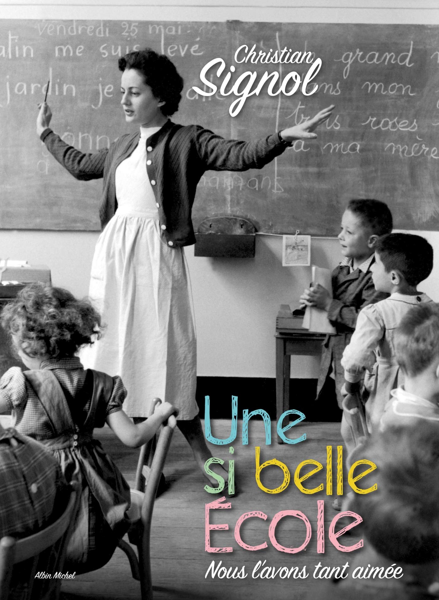 Une si belle école: Nous l'avons tant aimée 9782226250544