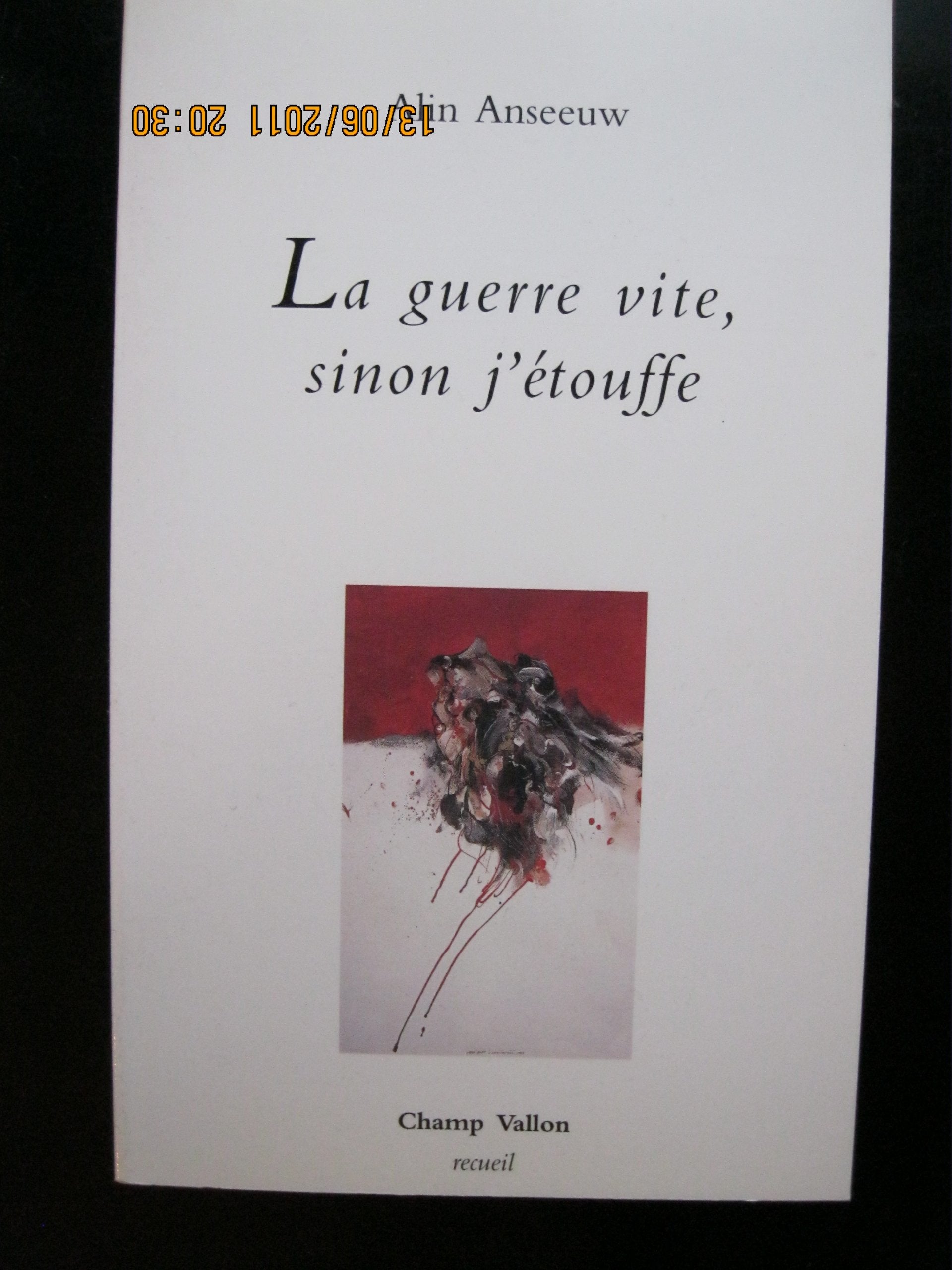 La Guerre vite sinon j'étouffe 9782876732919