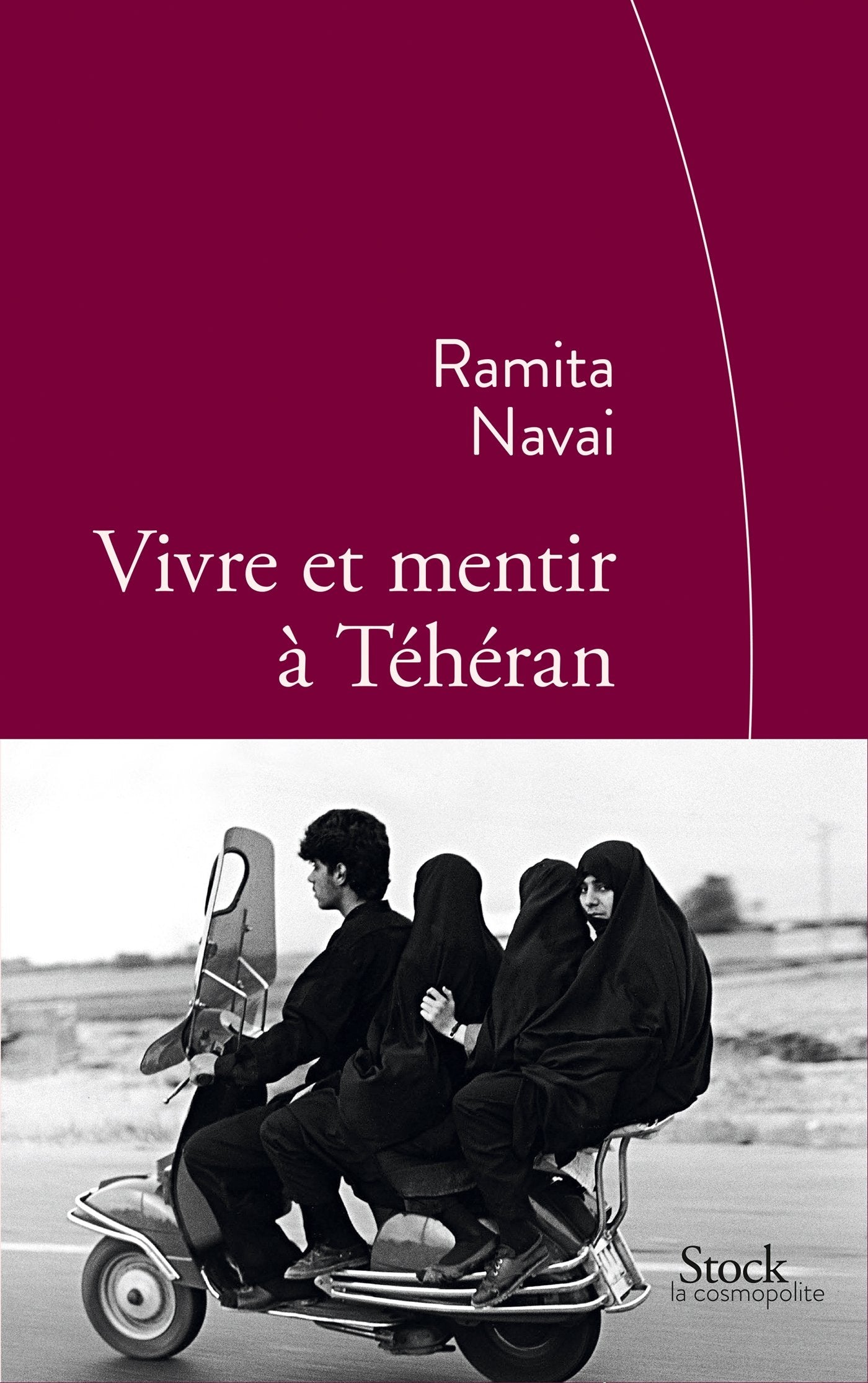 Vivre et mentir à Téhéran: Traduit de l'anglais par Cécile Dutheil de la Rochère 9782234078086