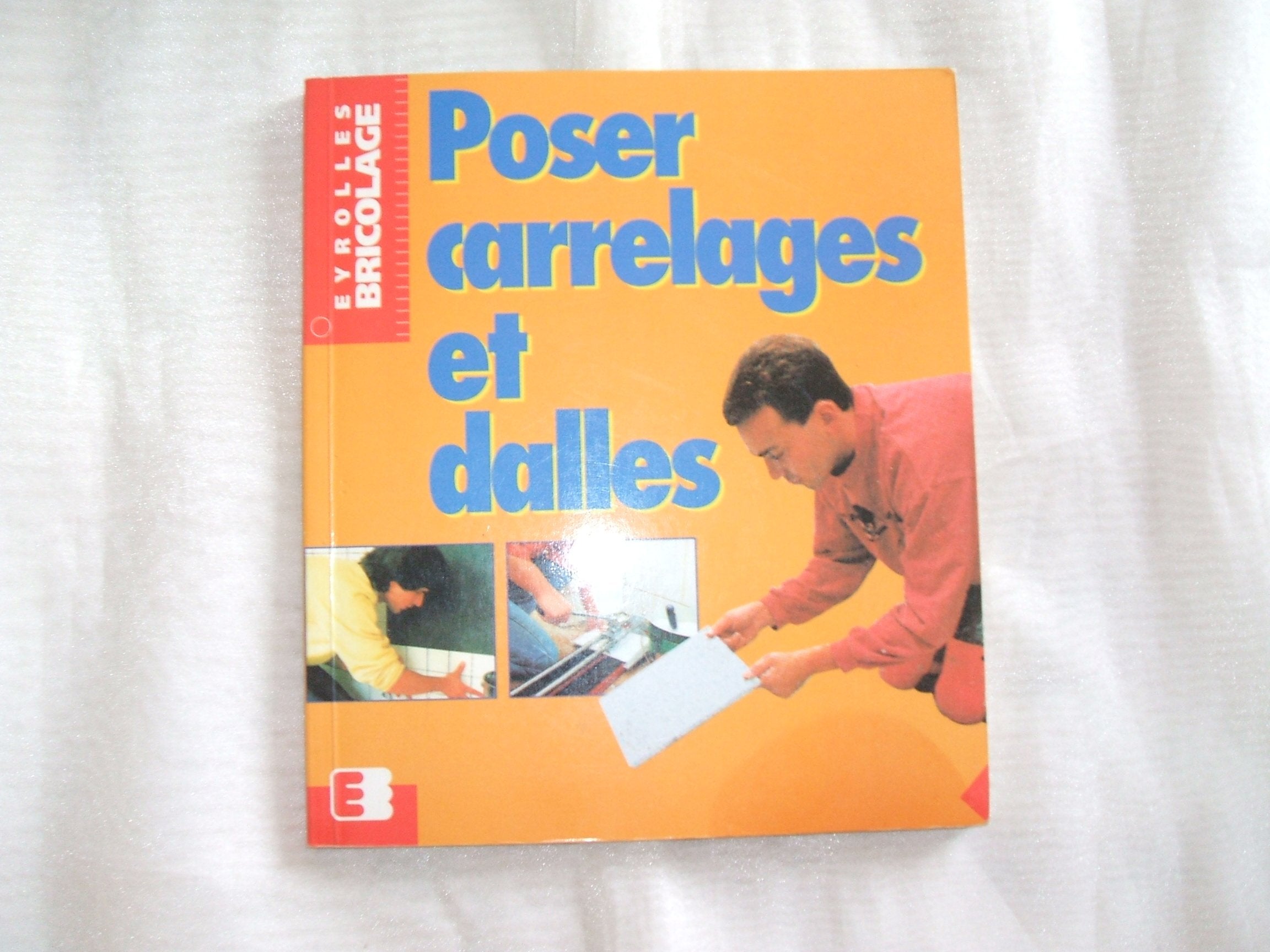 Poser carrelages et dalles 9782212060324