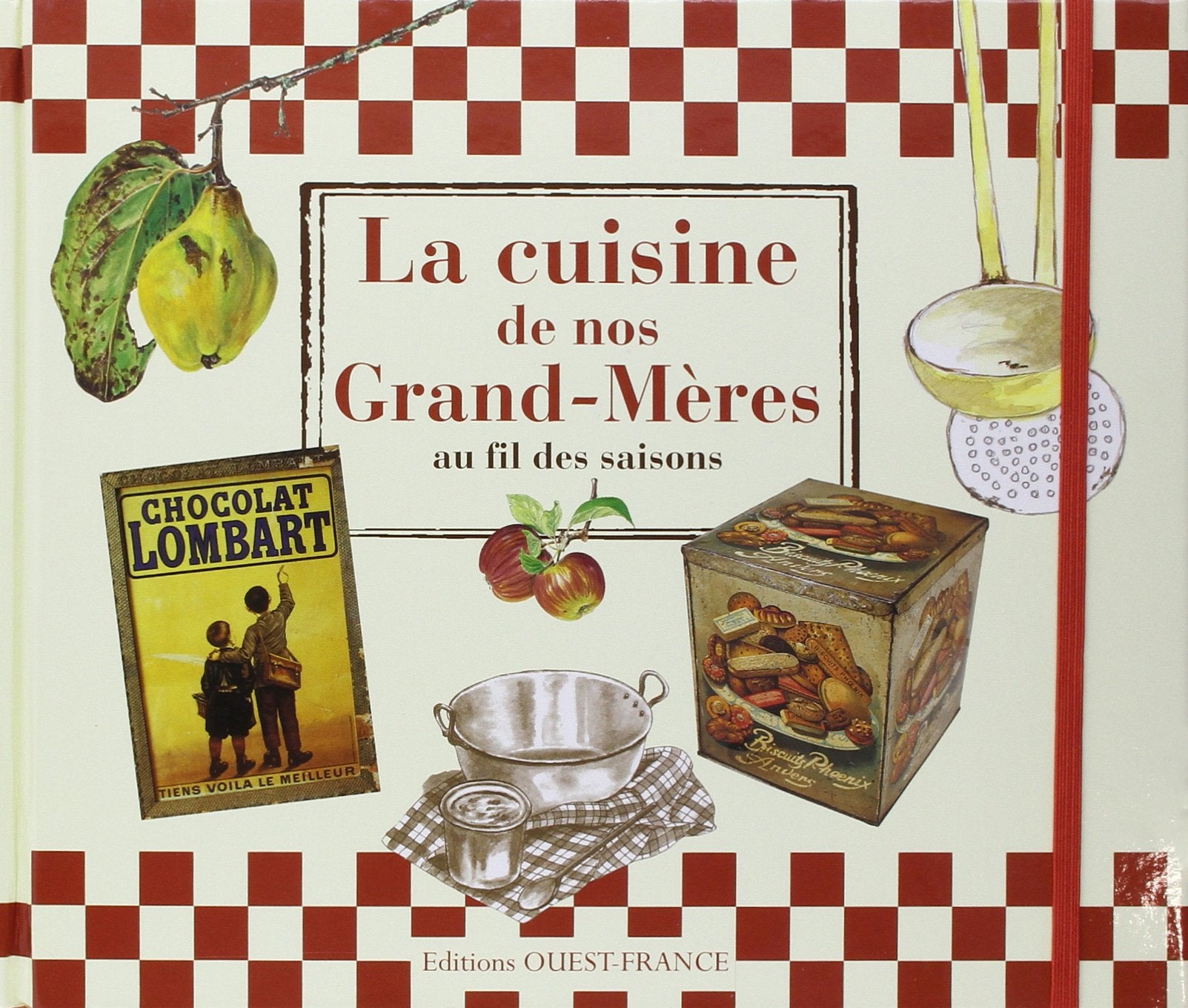 La cuisine de nos grand-mères au fil des saisons 9782737348532