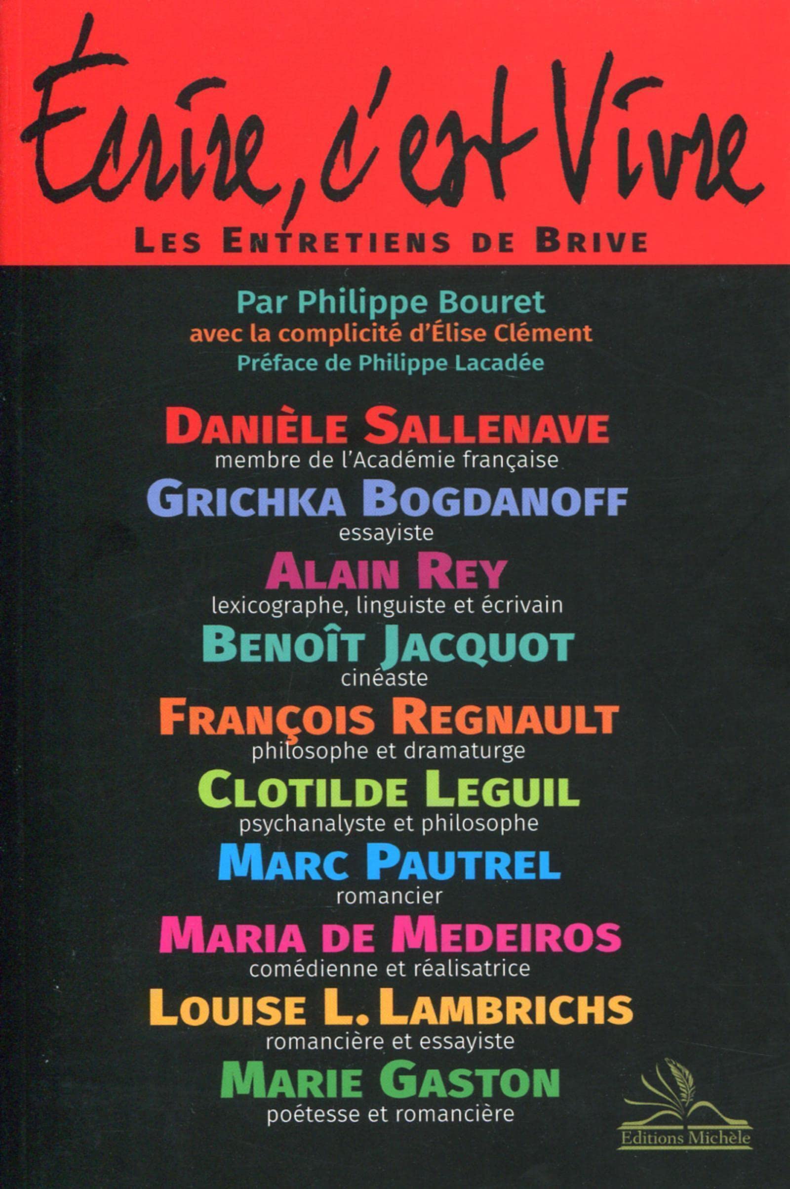 Ecrire, c'est vivre: Les entretiens de Brive. 9782815600224