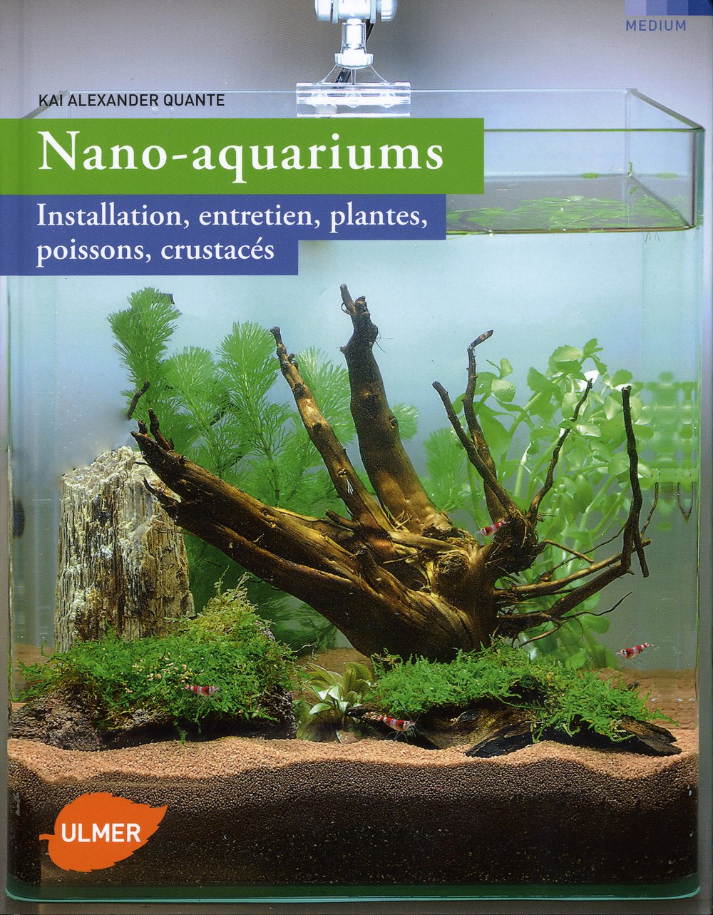 Nano-aquariums. Installation, entretien, plantes, 9782841385508
