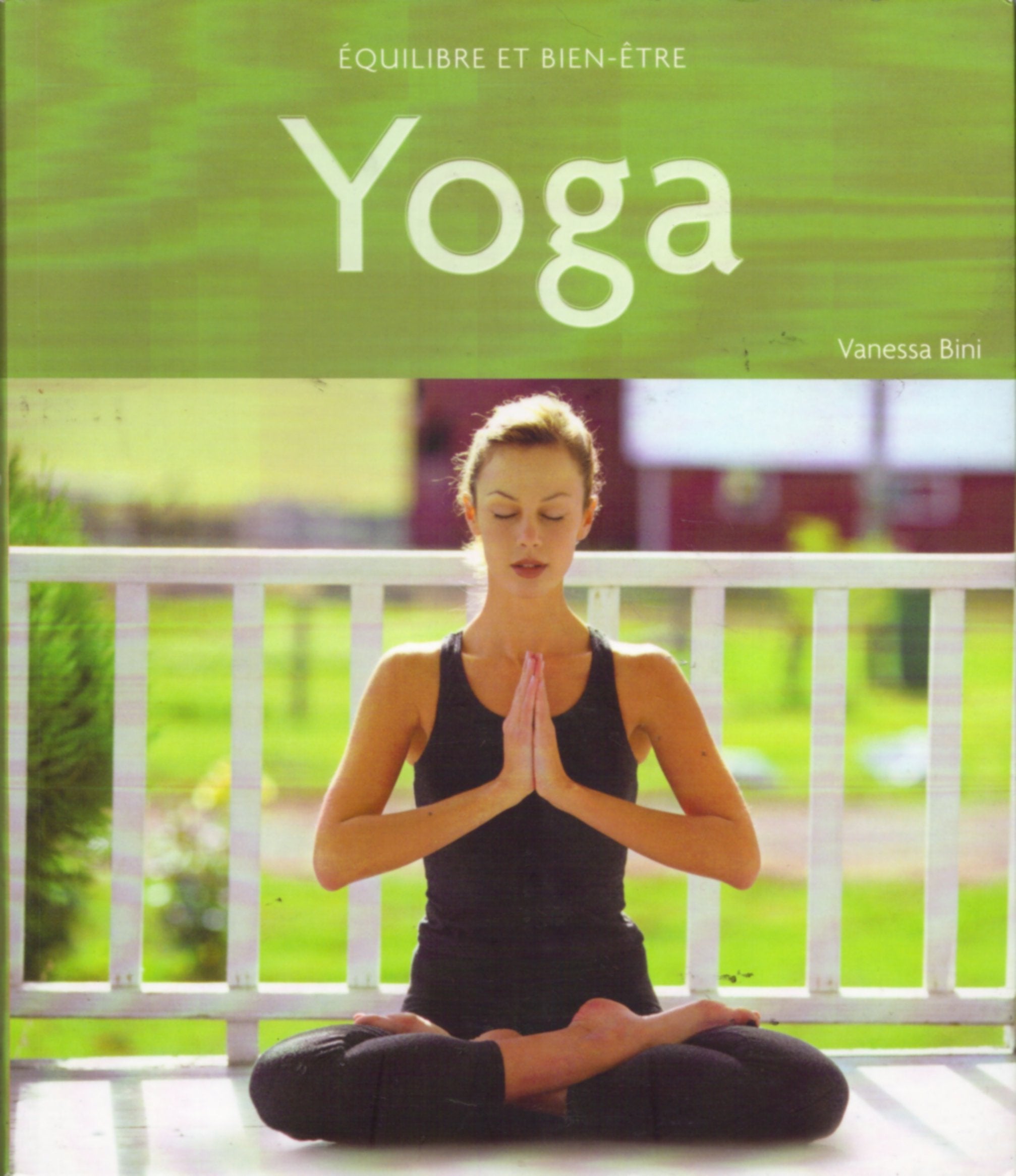 Yoga , Equilibre Bien etre 9782849035047