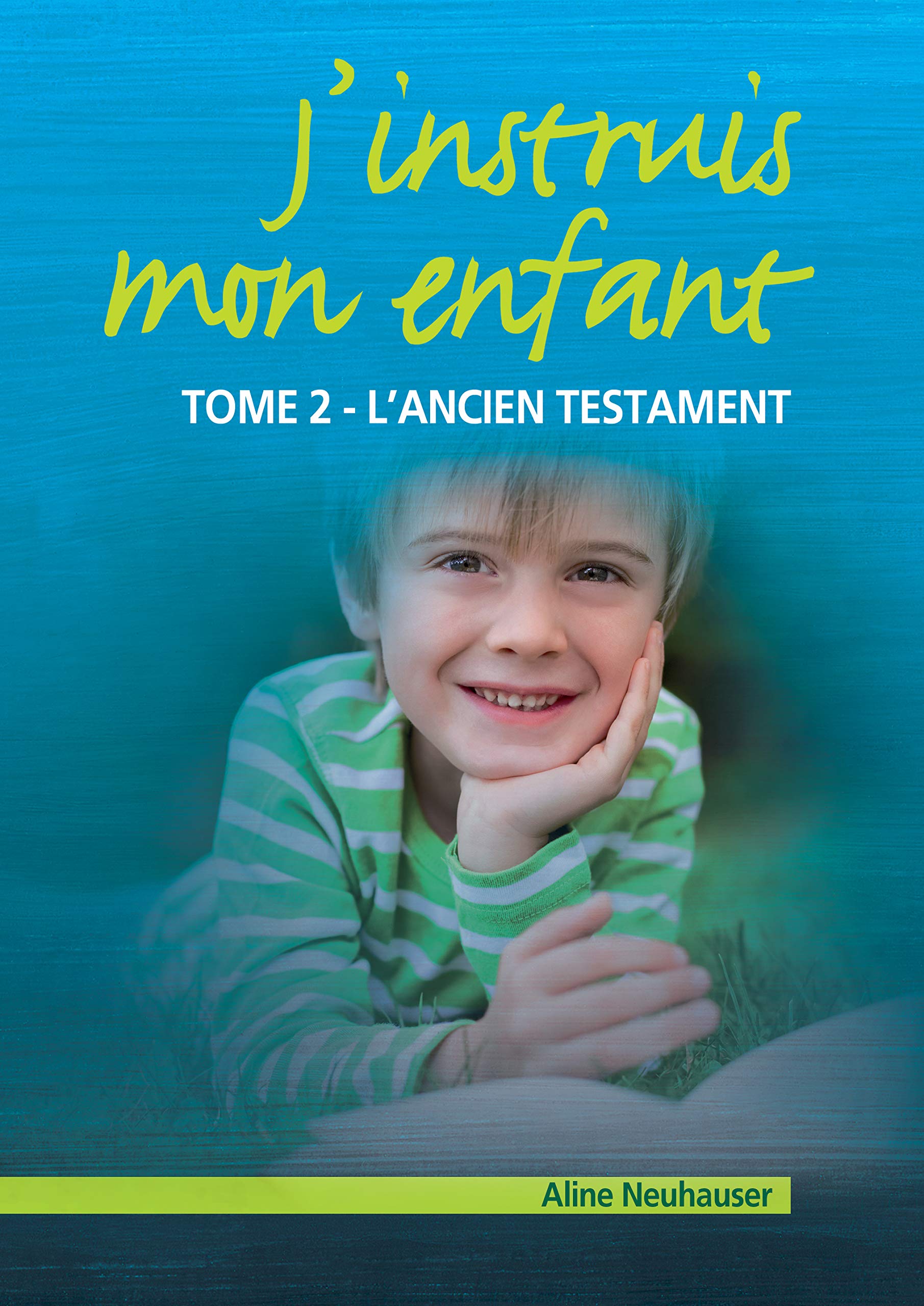 Jinstruis mon enfant - Tome 2 9782363340801