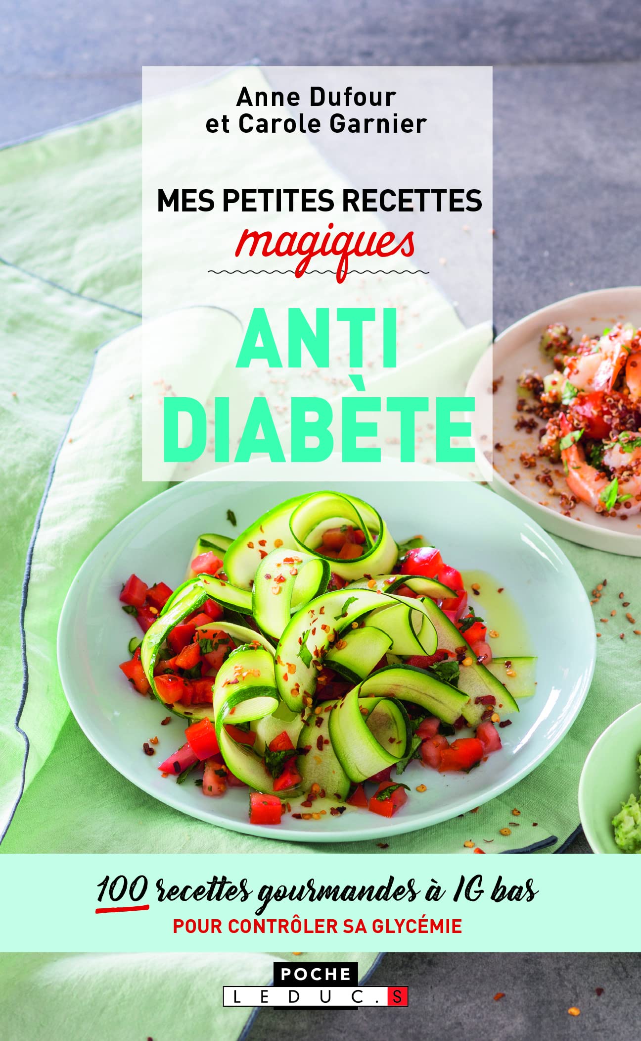 Mes petites recettes magiques antidiabète: 100 recettes gourmandes à IG bas pour contrôler sa glycémie 9791028510633