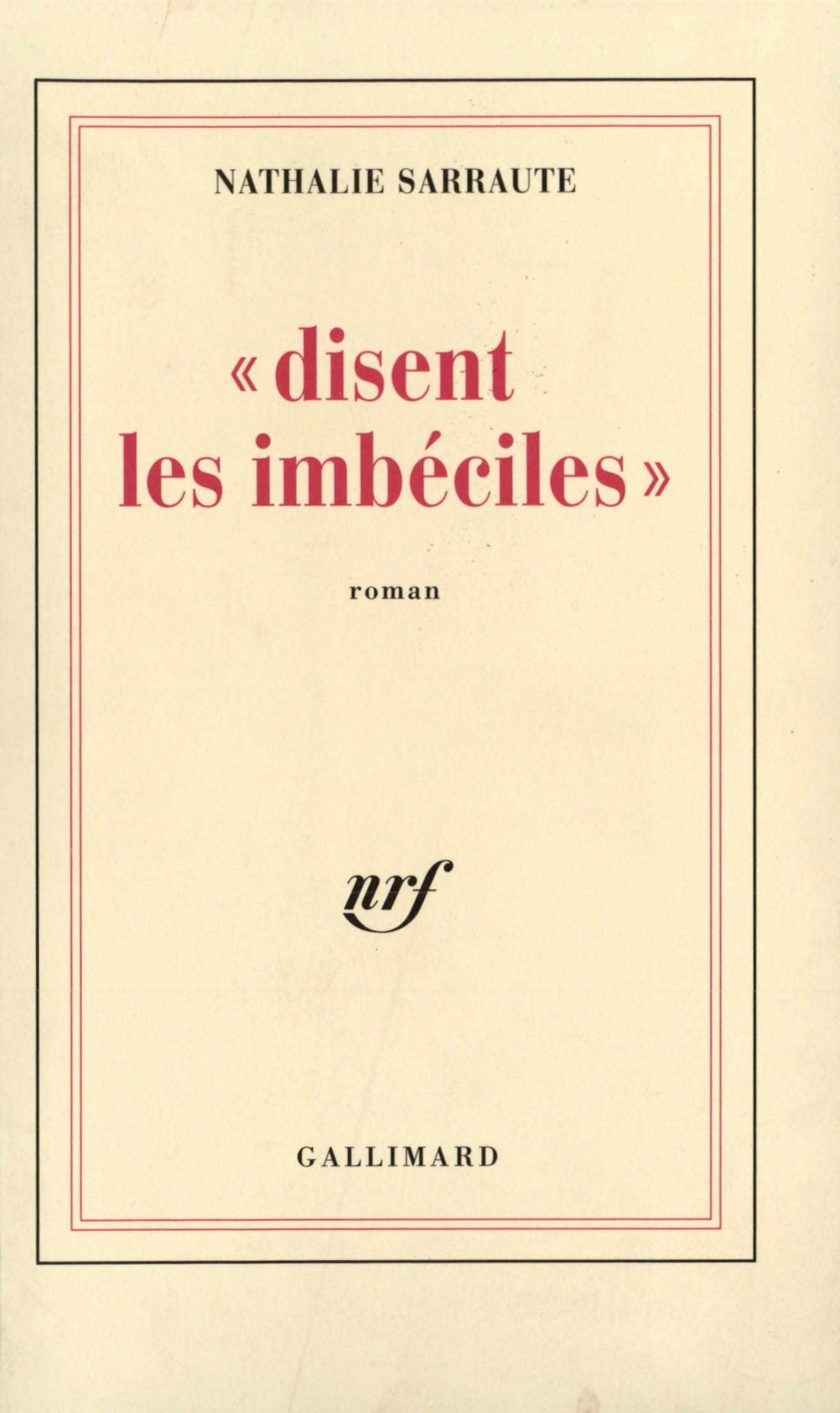 «Disent les imbéciles» 9782070295234