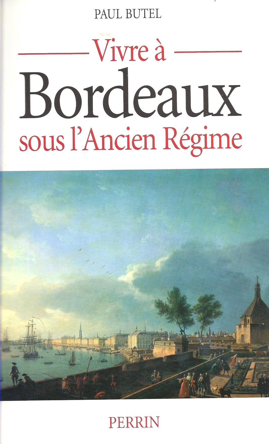 Vivre à Bordeaux sous l'Ancien régime 9782262011277