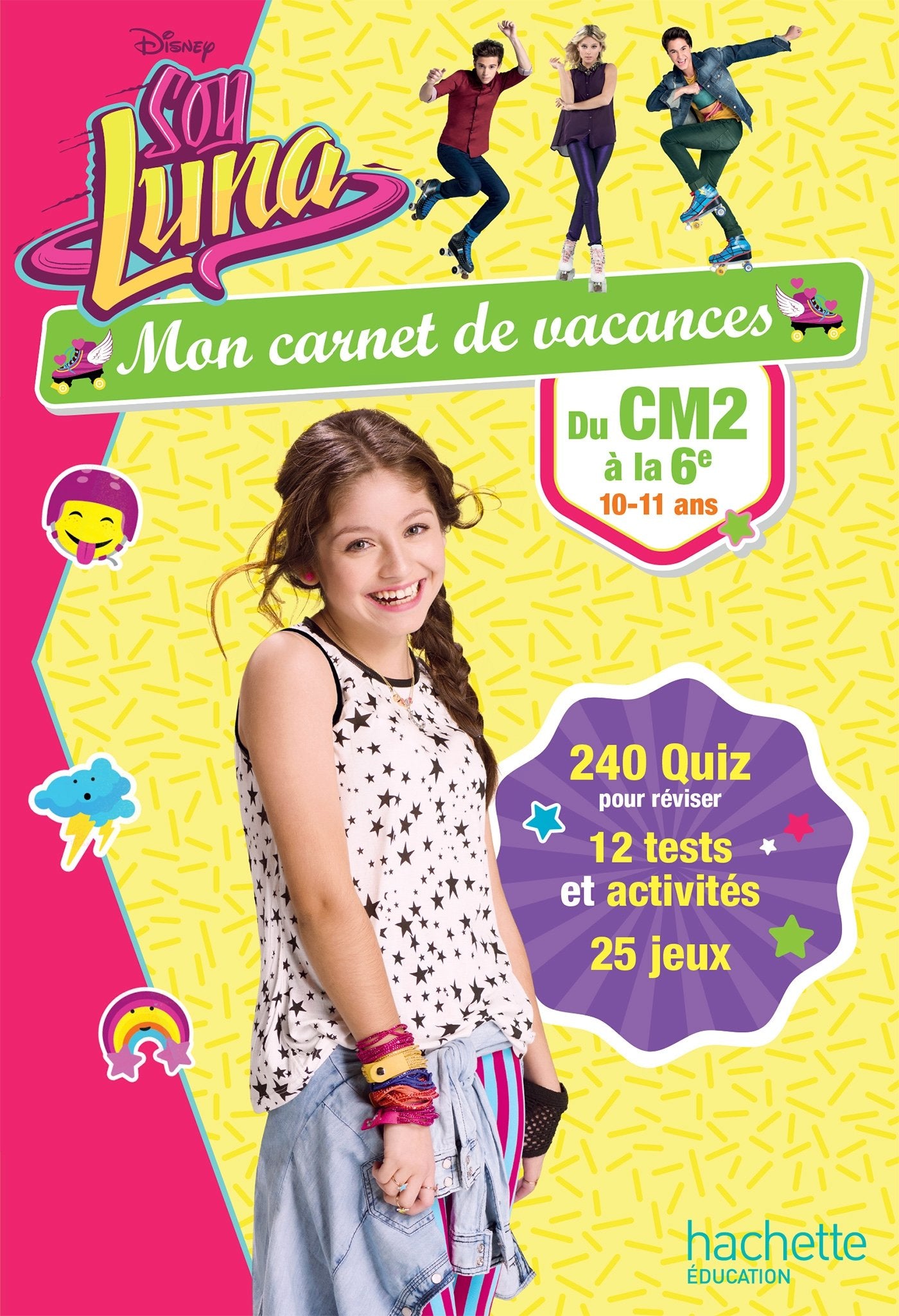 Mon carnet de vacances Soy Luna du CM2 à la 6E - Cahier de vacances 9782017016175