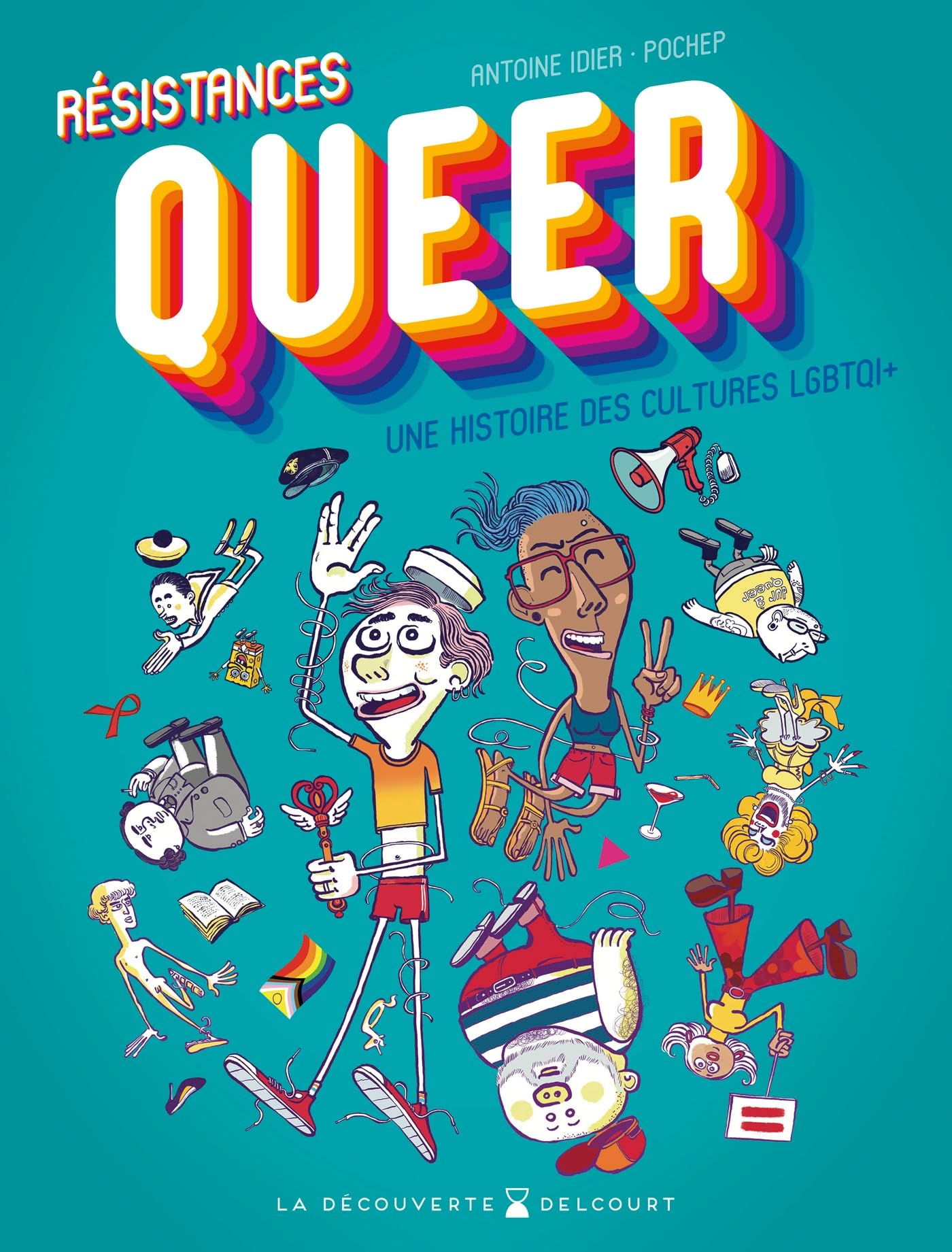 Résistances Queer: Une histoire des cultures LGBTQI+ 9782413048596