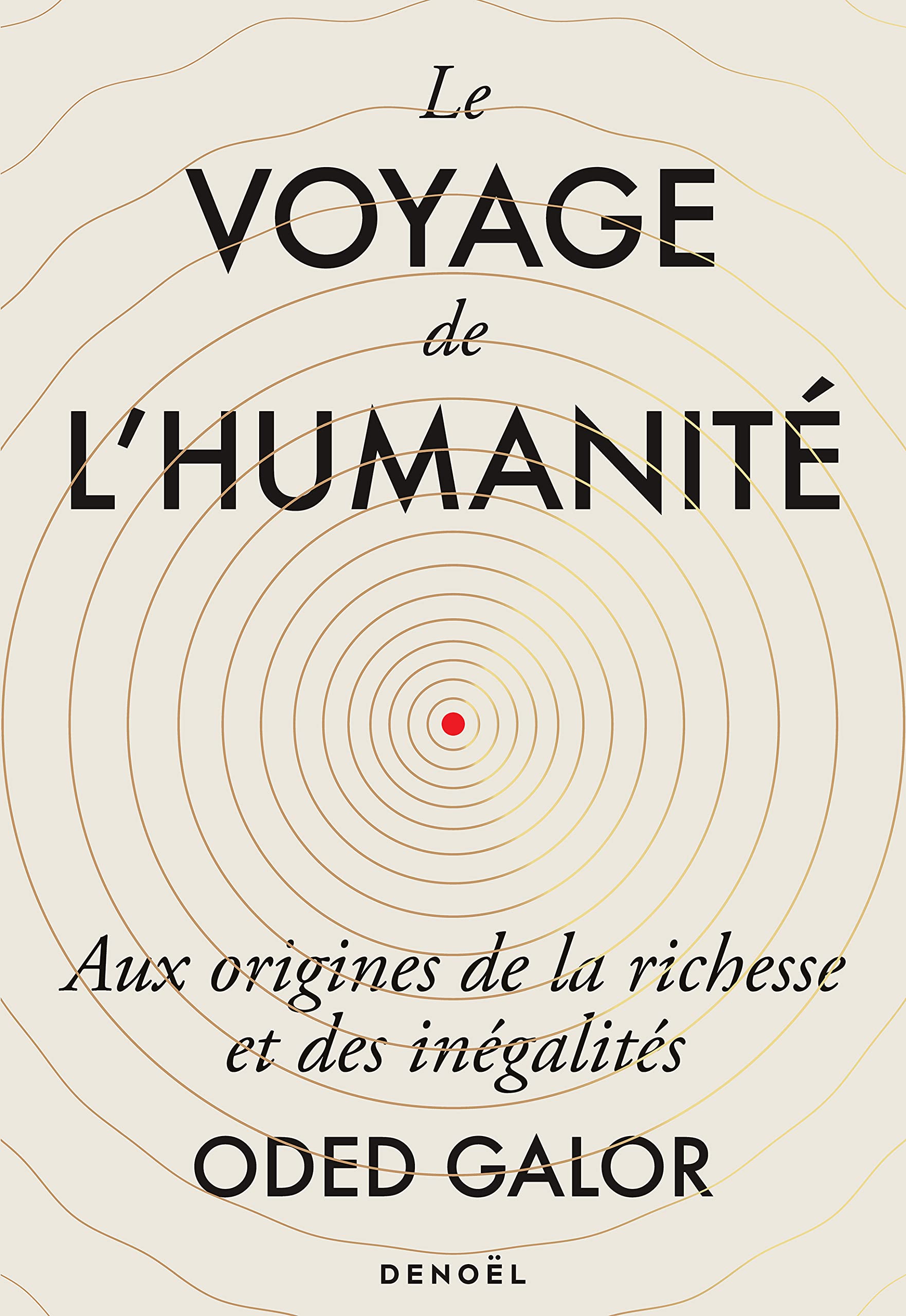 Le voyage de l'humanité: Aux origines de la richesse et des inégalités 9782207165003