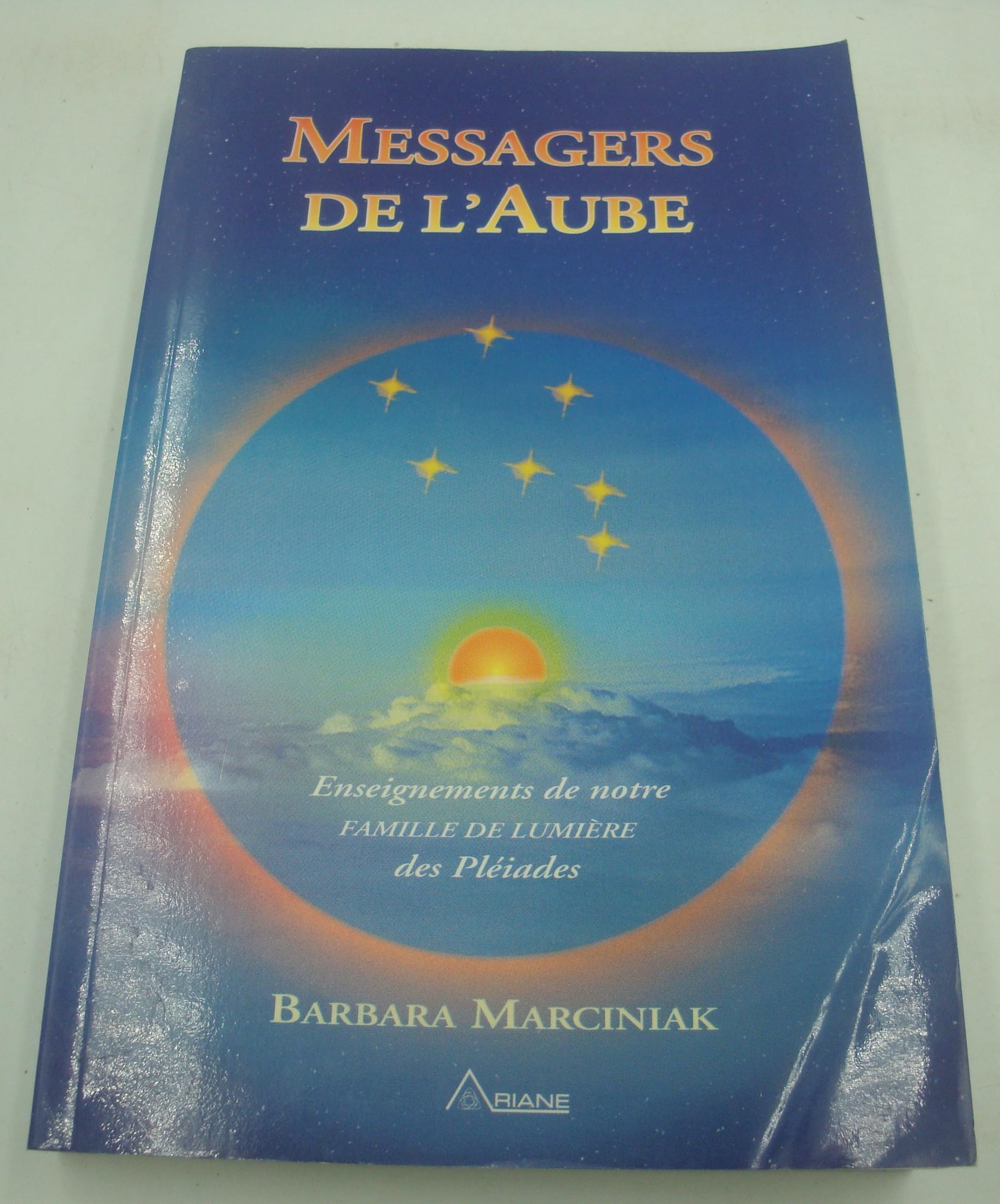 Messagers de l'Aube - Enseignements de notre Famille de Lumière des Pléiades 9782920987159
