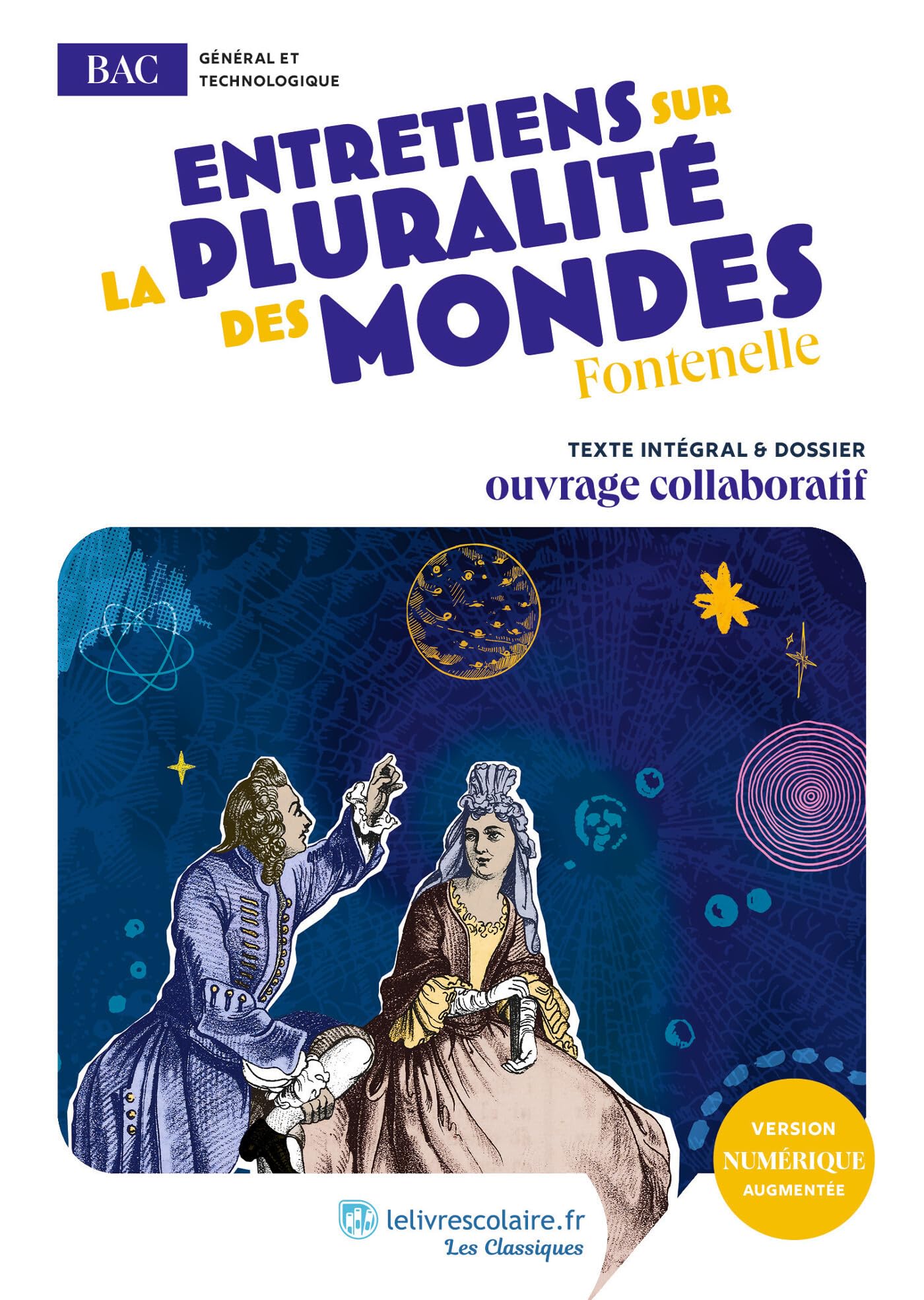 Entretiens sur la pluralité des mondes: uvre au programme du BAC - Texte intégral et dossier pédagogique collaboratif 9791040007586