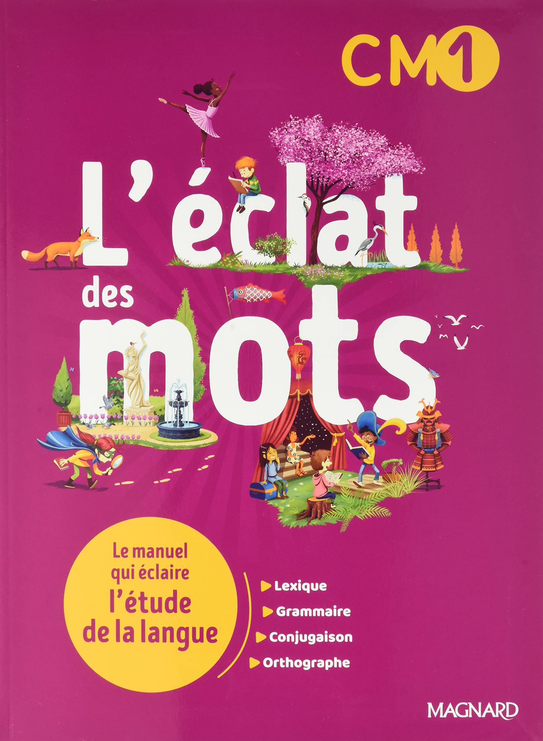 L'éclat des mots CM1 (2022) - Manuel élève: Le manuel qui éclaire l'étude de la langue 9782210508507