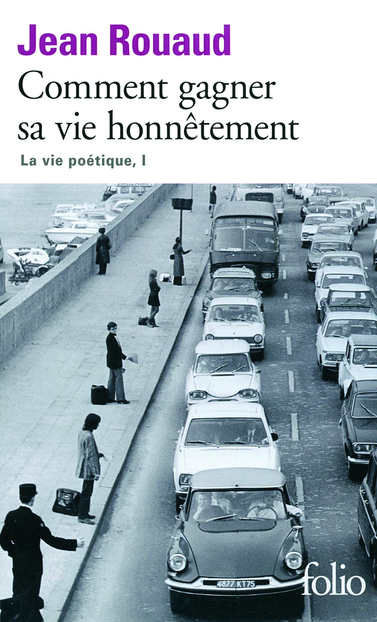 La vie poétique, I : Comment gagner sa vie honnêtement 9782070448432
