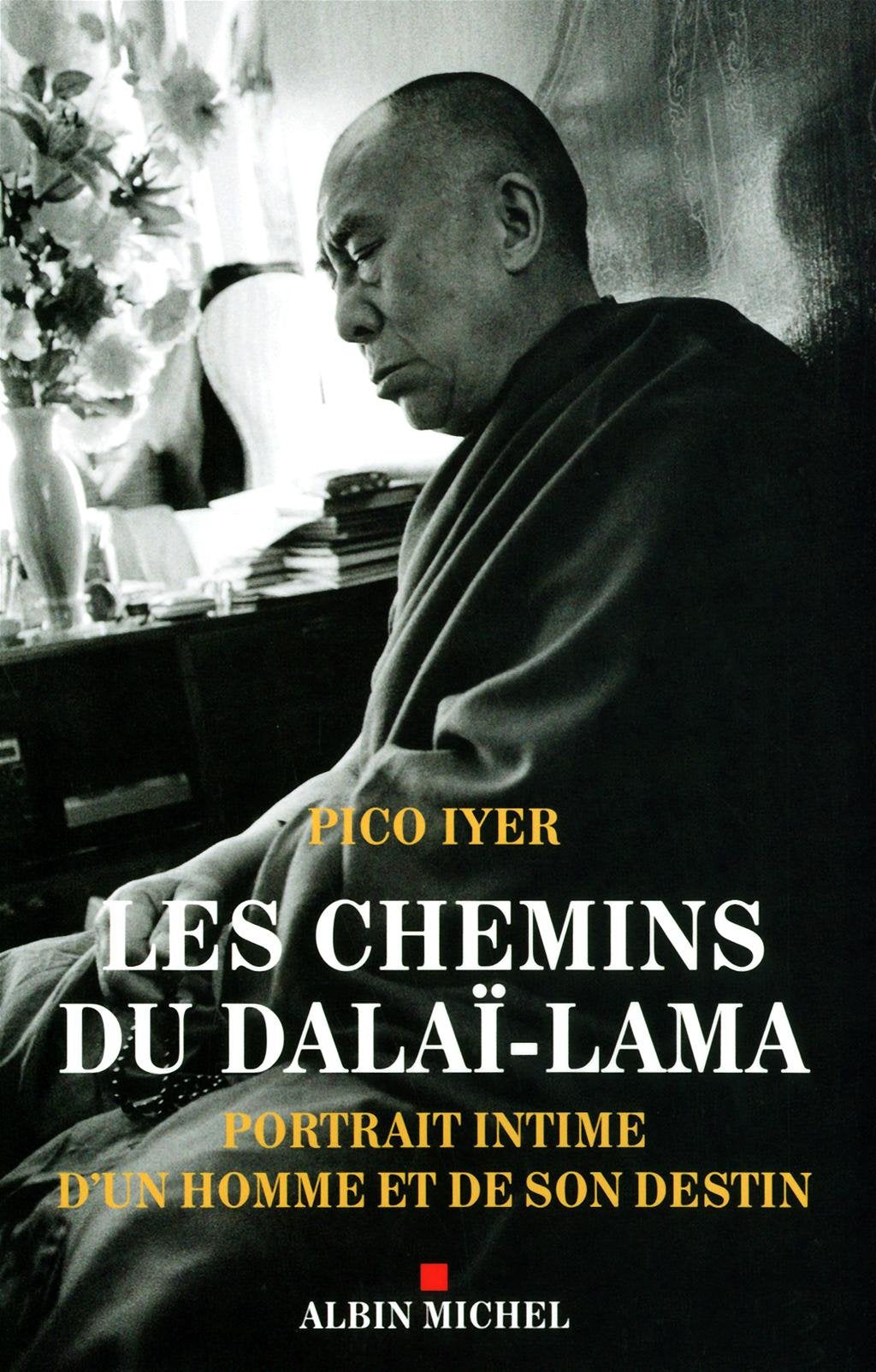 Les Chemins du Dalaï-Lama: Portrait intime d'un homme et de son destin 9782226219206