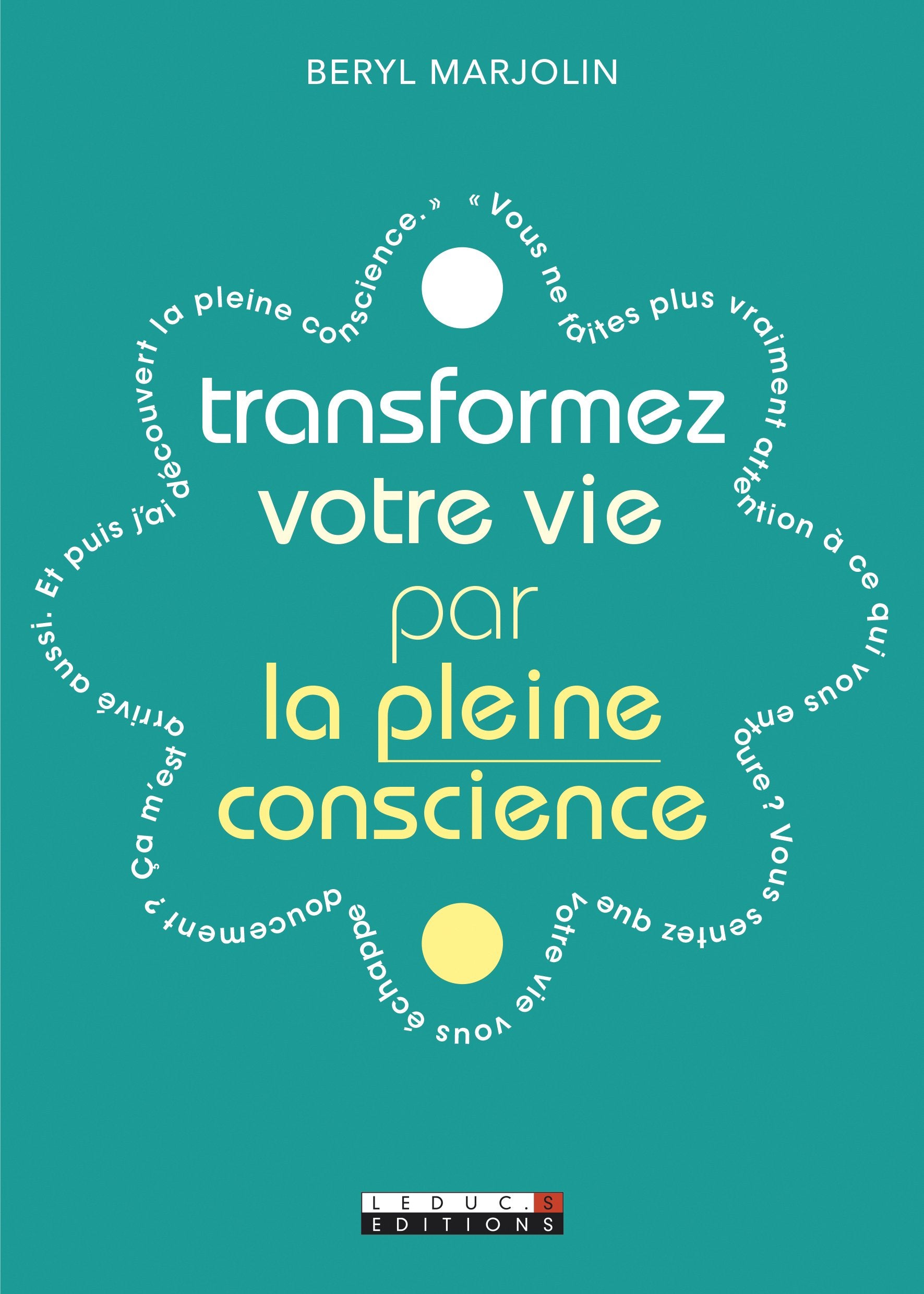Transformez votre vie par la pleine conscience 9791028500351