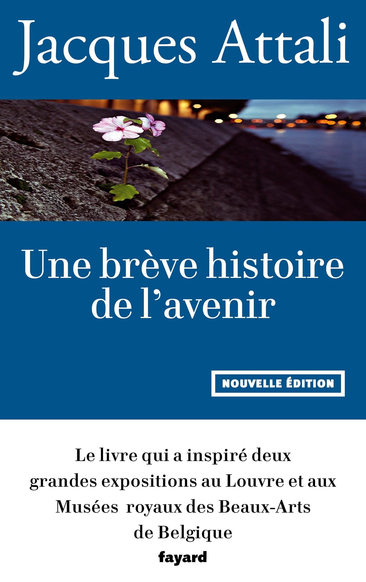 Une brève histoire de l'avenir: Nouvelle édition, revue et augmentée 9782213687186