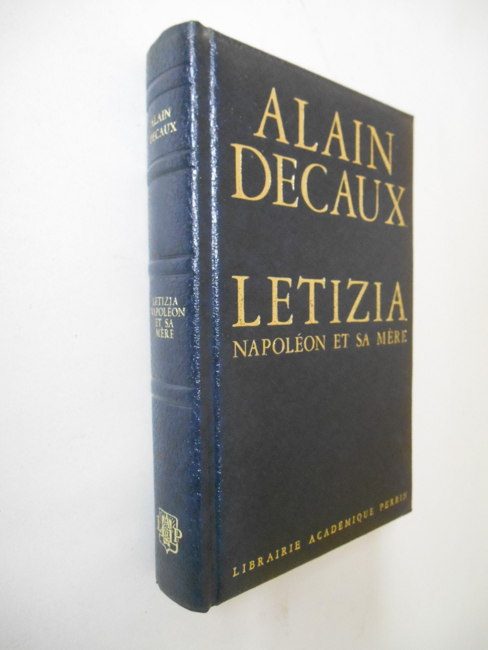 Alain Decaux. Letizia : Napoléon et sa mère 