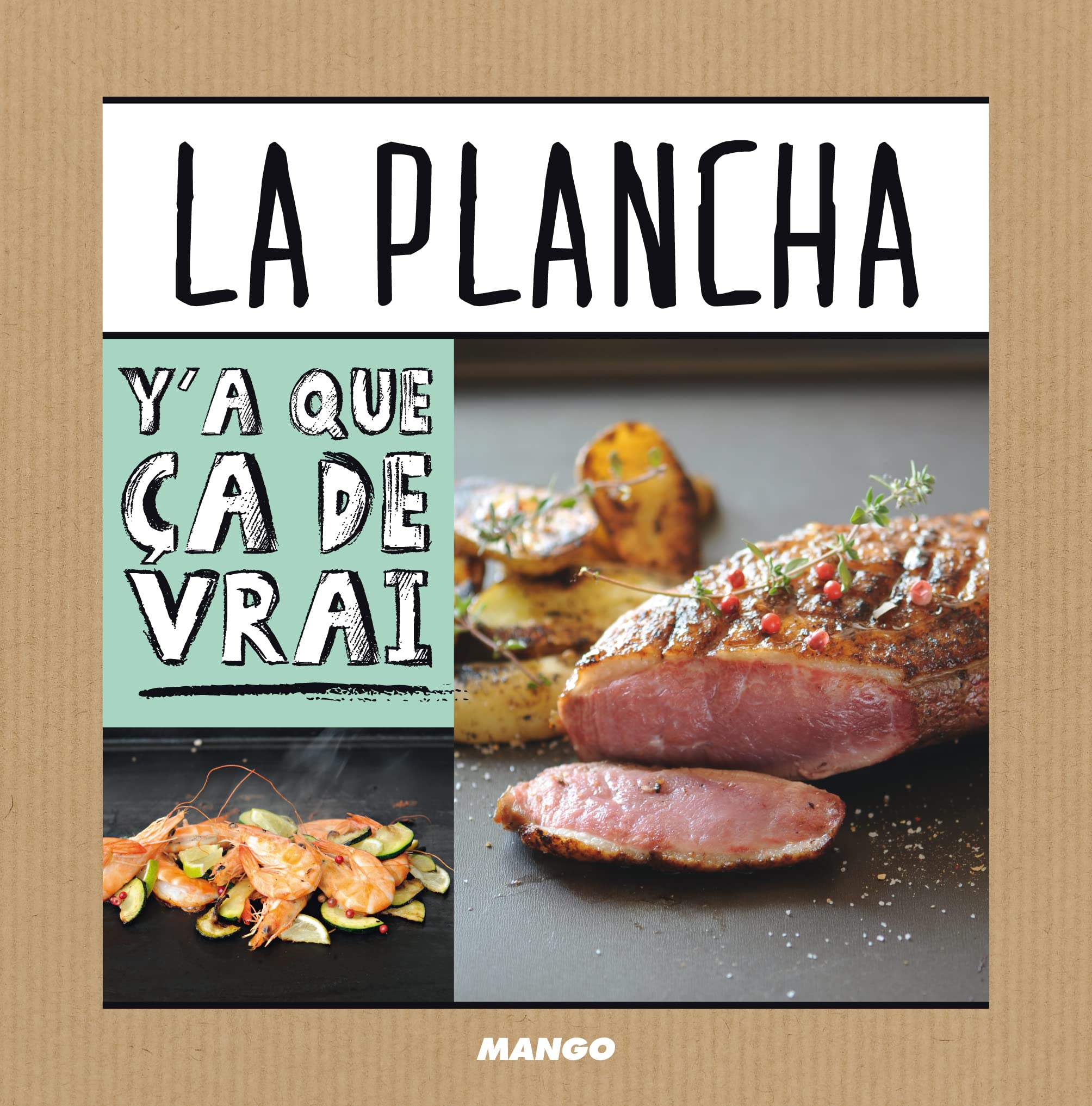 La plancha: Y'a que ça de vrai! 9782317007019