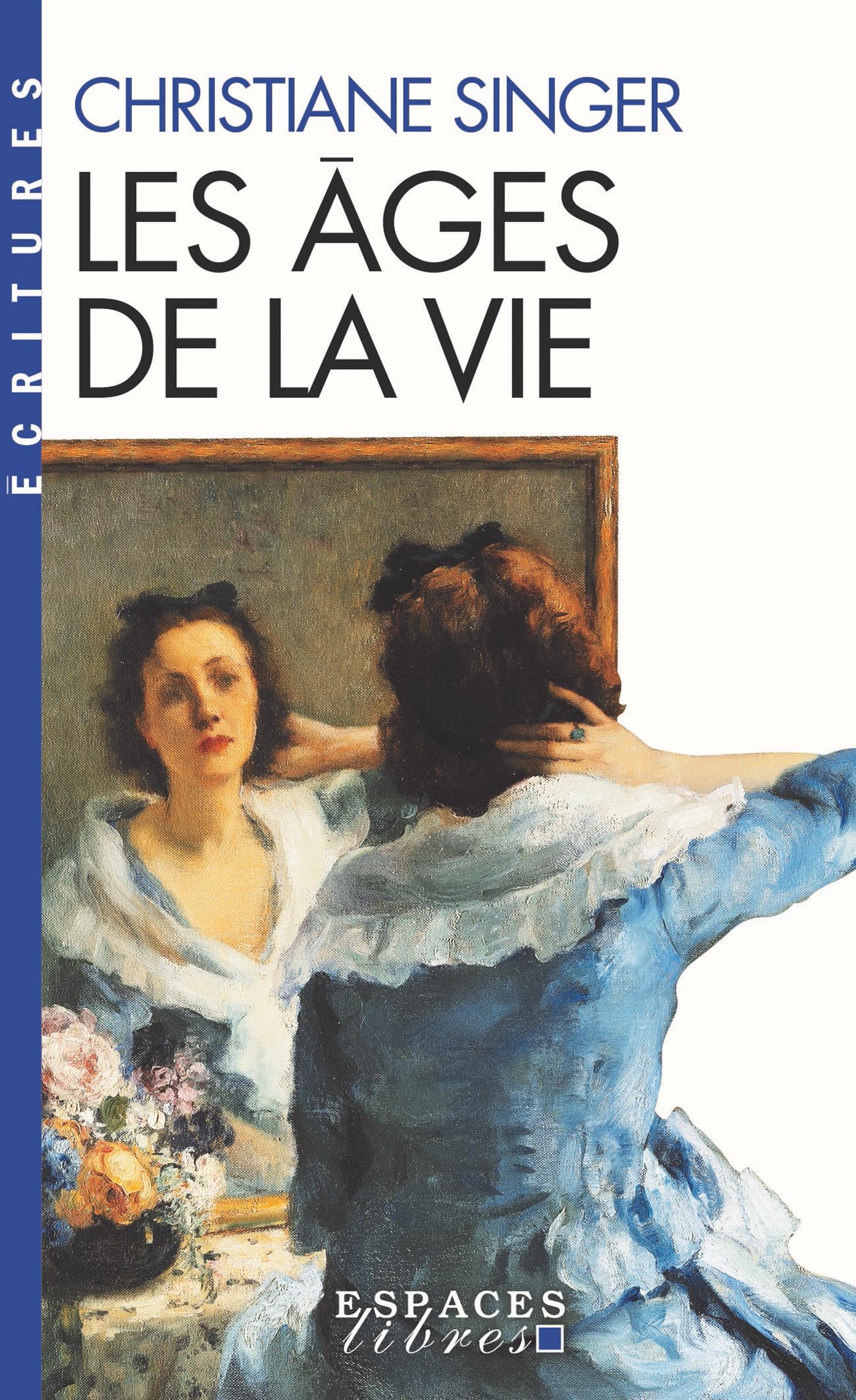 Les Âges de la vie (Espaces Libres - Ecritures) 9782226320452