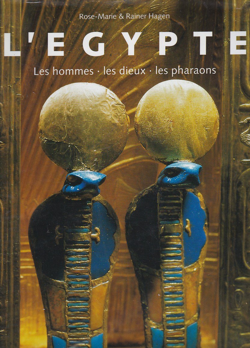 L'Egypte. Les Hommes, Les Dieux, Les Pharaons 9783822871003