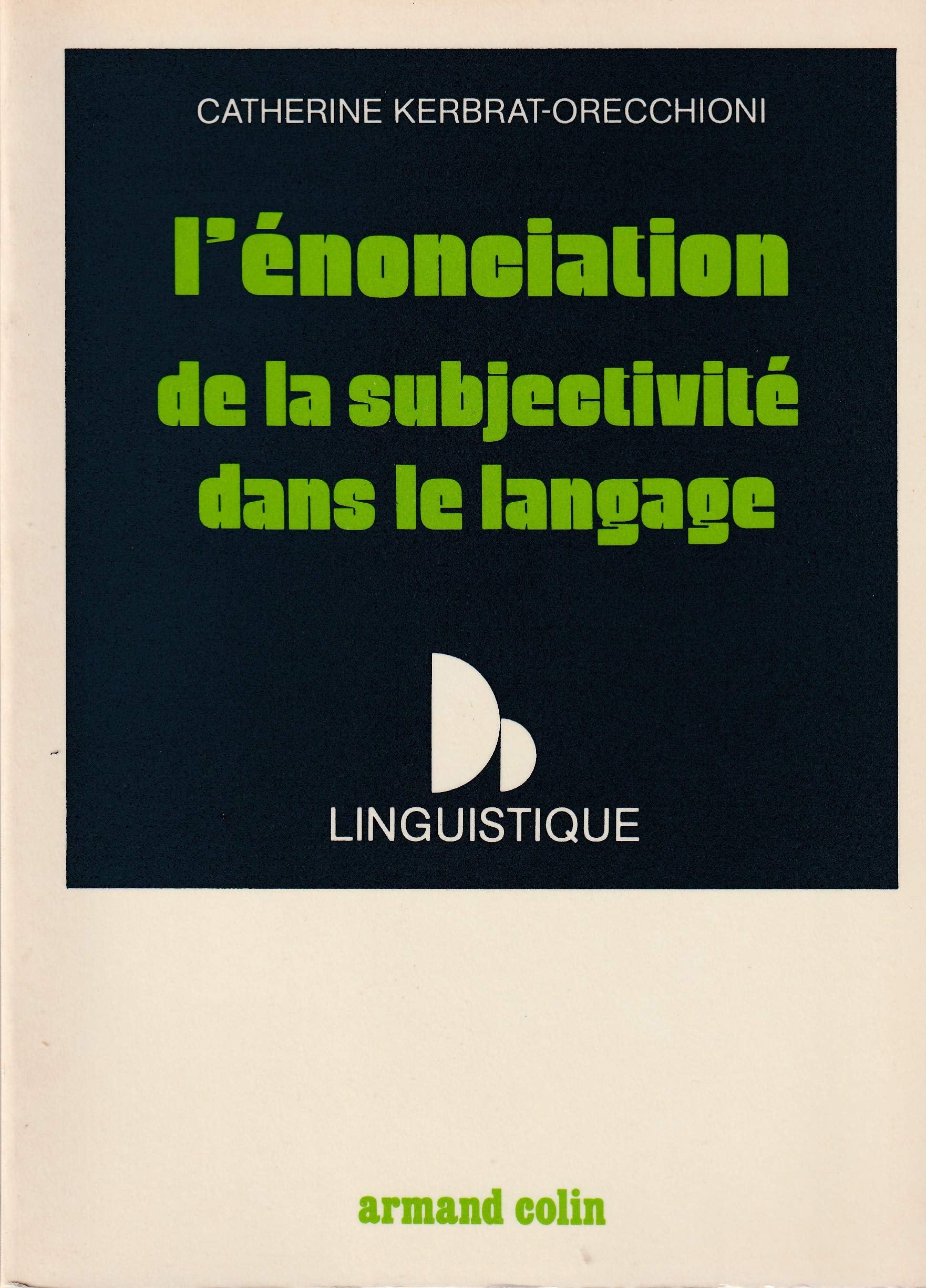 L' Énonciation de la subjectivité dans le langage. 9782200311759