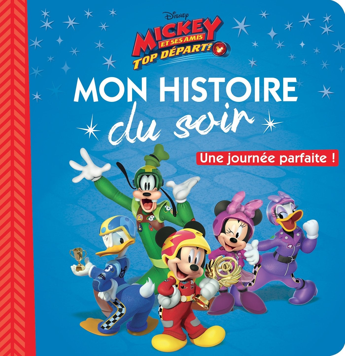Mickey et ses amis, top départ !: Une journée parfaite ! 9782014010442