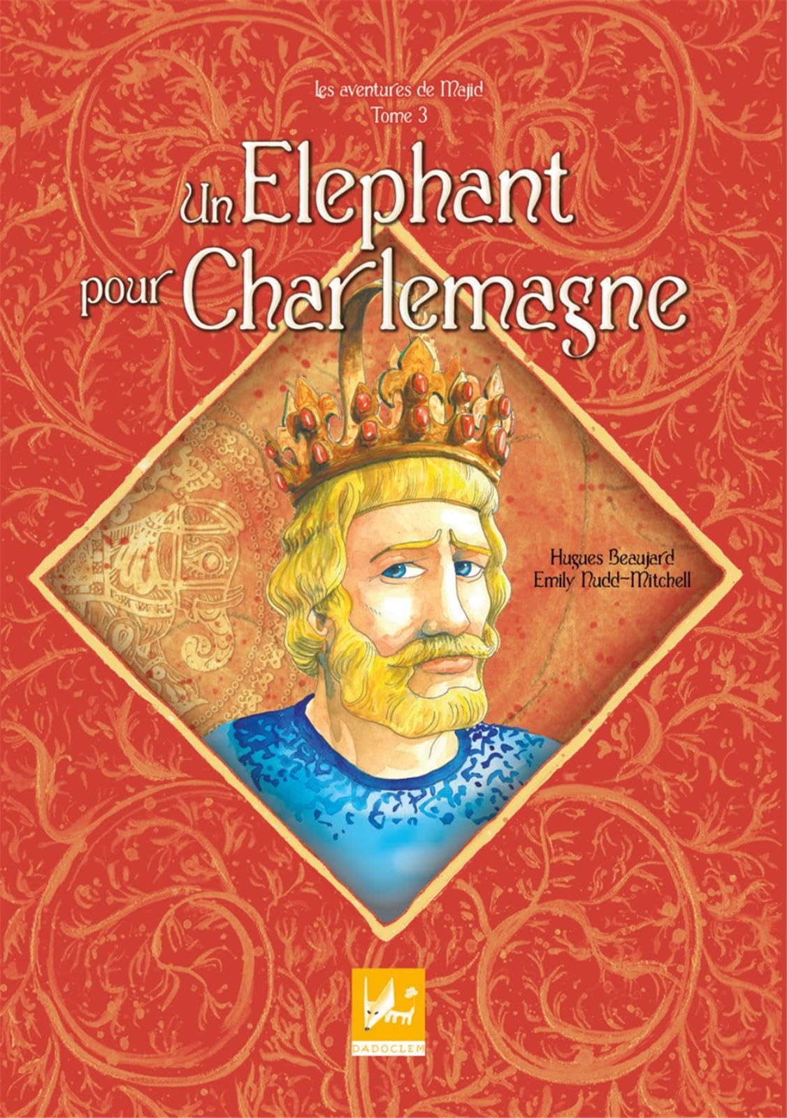 Les aventures de Majid, Tome 3 : Un éléphant pour Charlemagne 9782916637570