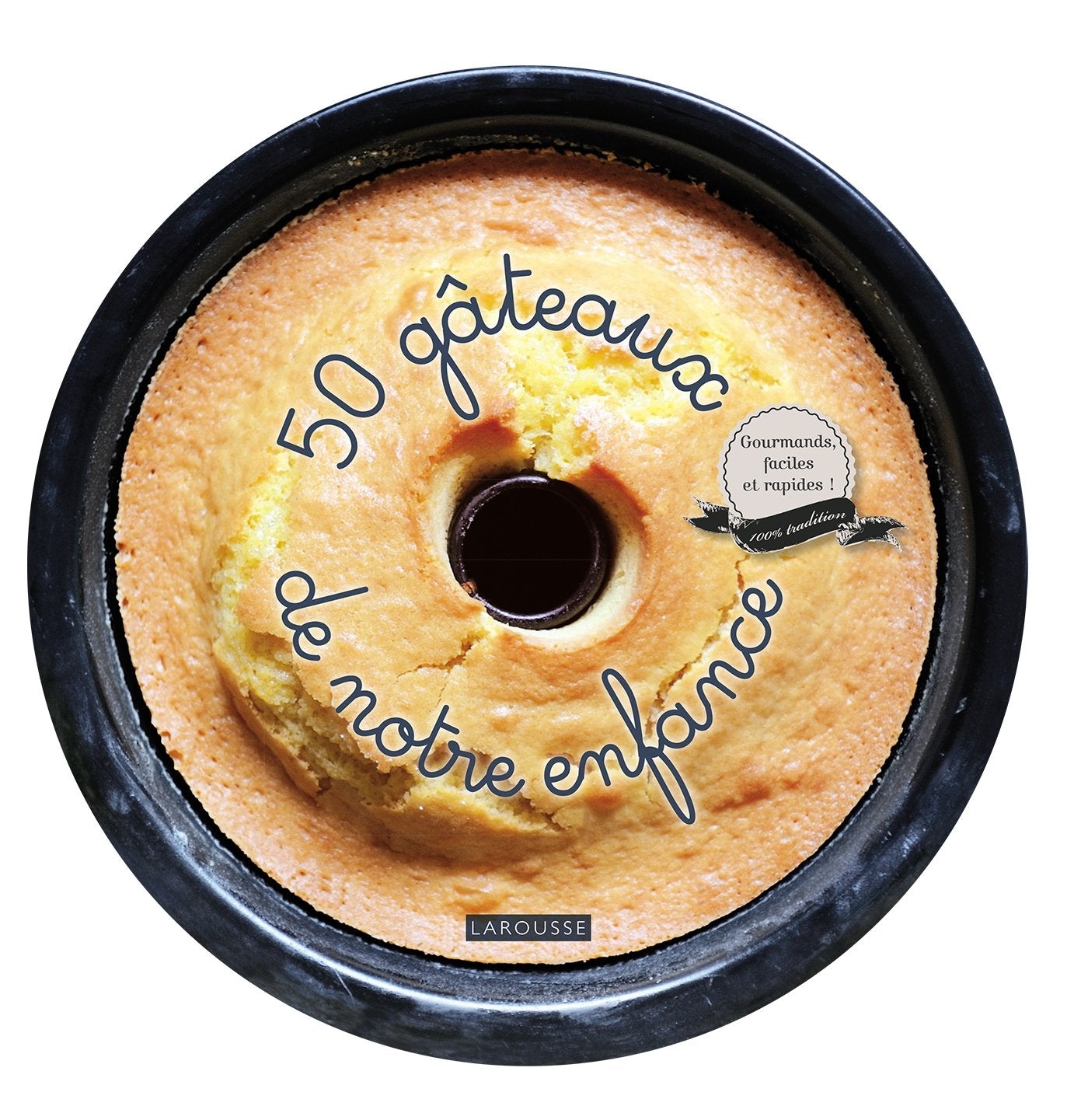 50 gâteaux de notre enfance 9782035895509