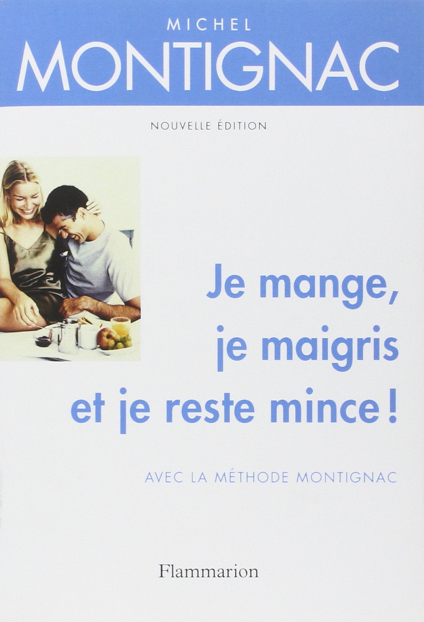 Je mange, je maigris et je reste mince ! 9782082011990