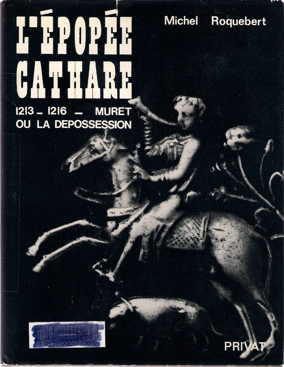 L'Epopée cathare. Muret ou la dépossession (1213-1216), tome2 9782708953864