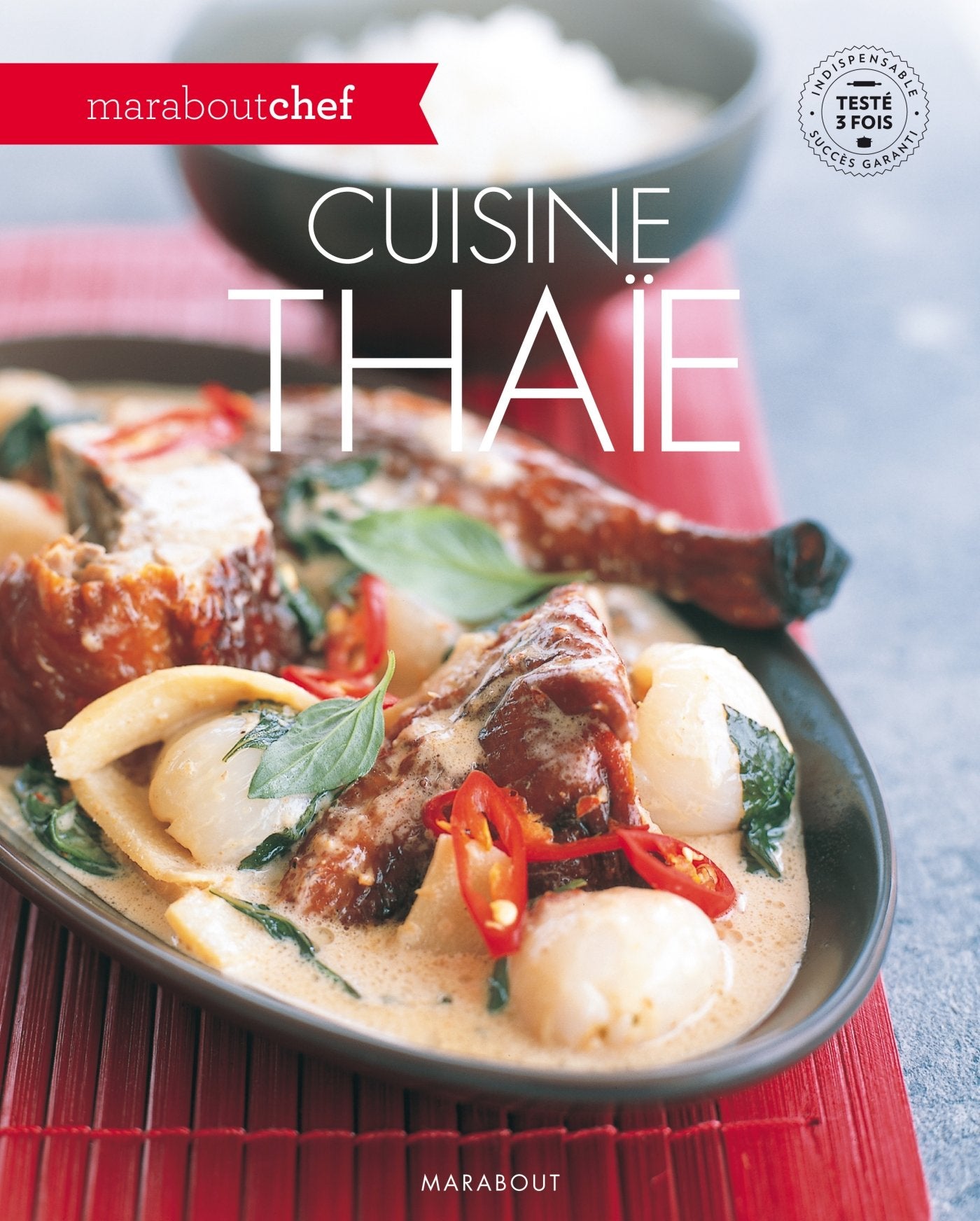 Cuisine thaïe: Les meilleures recettes pour des dîners en famille ou entre amis 9782501101929