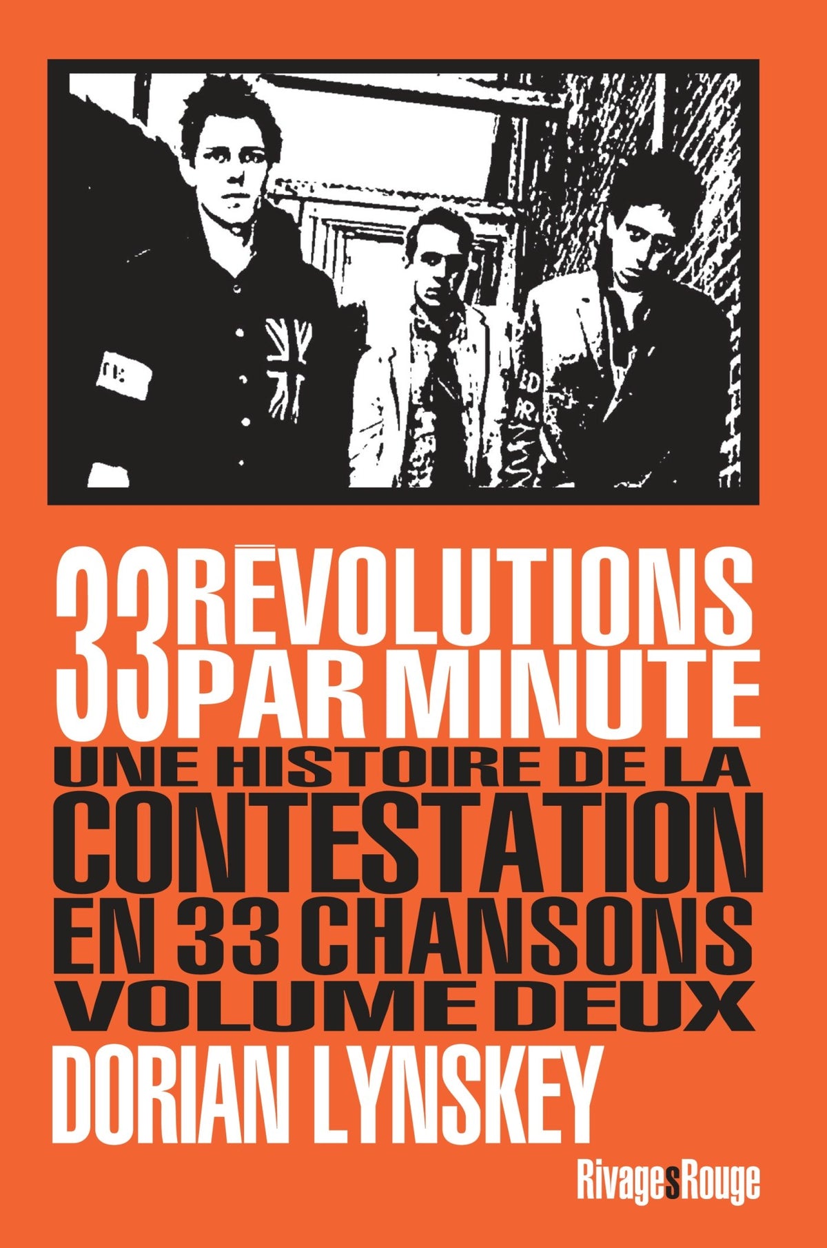 33 révolutions par minute, volume 2: Une histoire de la contestation en 33 chansons 9782743624095
