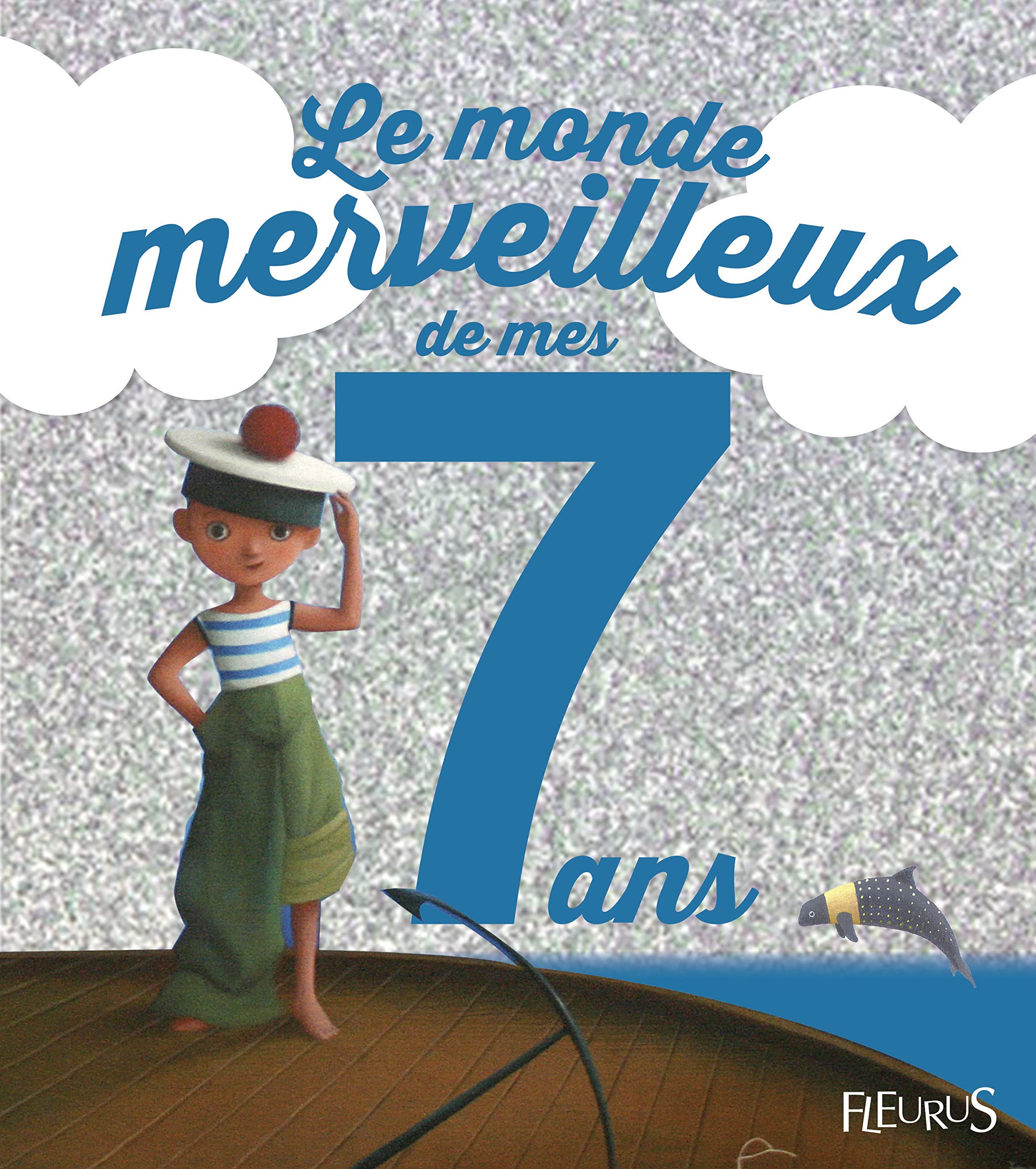 Le monde merveilleux de mes 7 ans (garçon) - NE 9782215125303