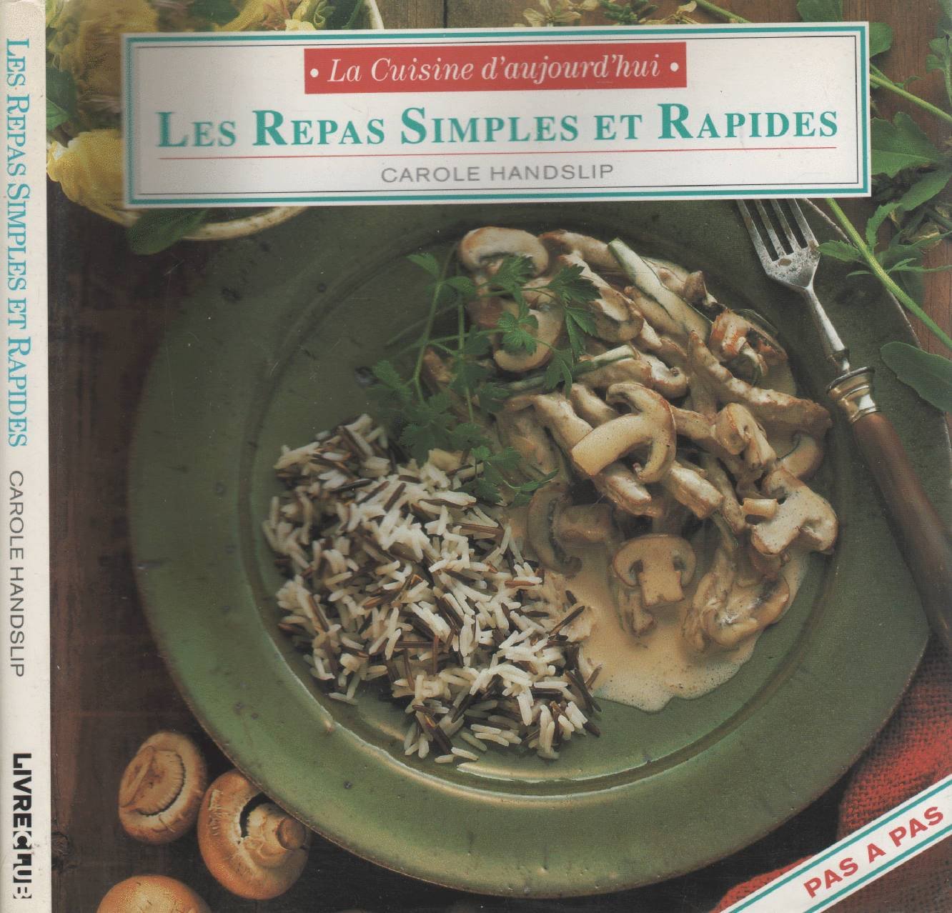 Les Repas Simples Et Rapides (La Cuisine D'Aujourd'Hui) 9782842160555
