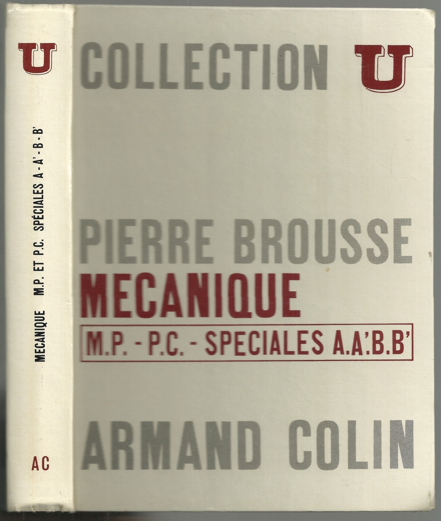 Pierre Brousse,... Mécanique : M.P. et P.C., spéciales AA' BB' 