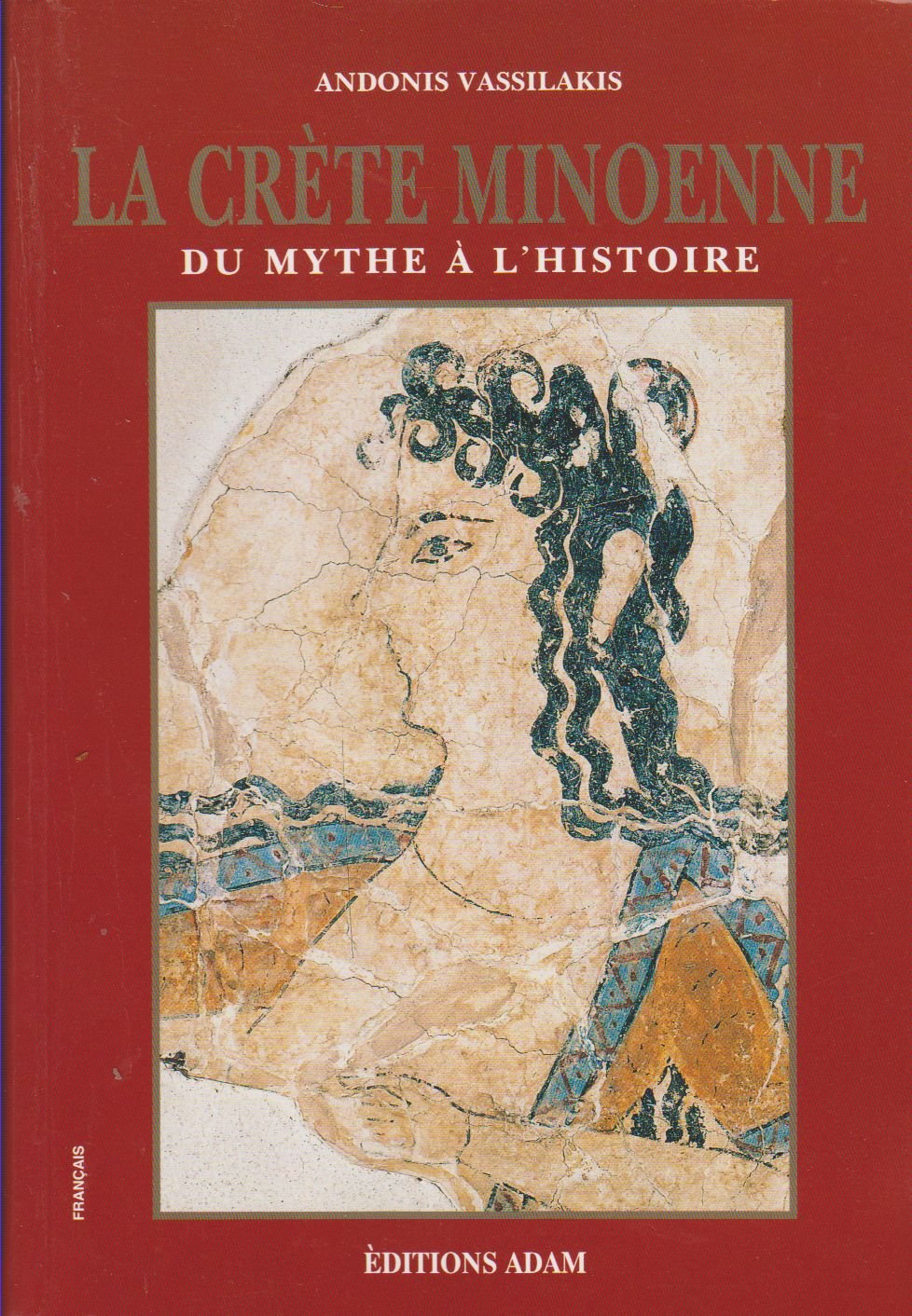 La Crête Minoenne du mythe à l'histoire 9789605003449