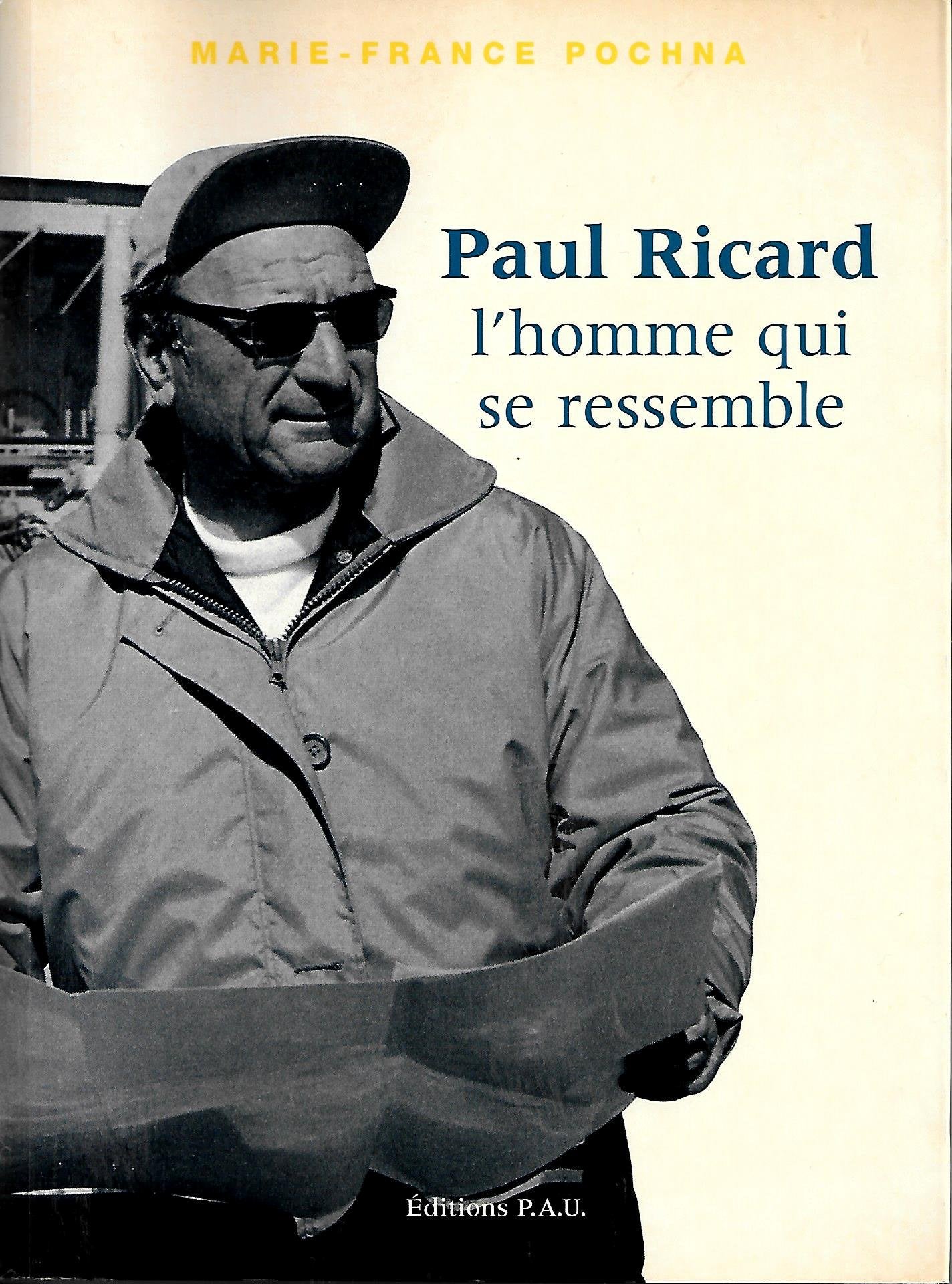 Paul Ricard L'Homme Qui Se Ressemble 9782909566238